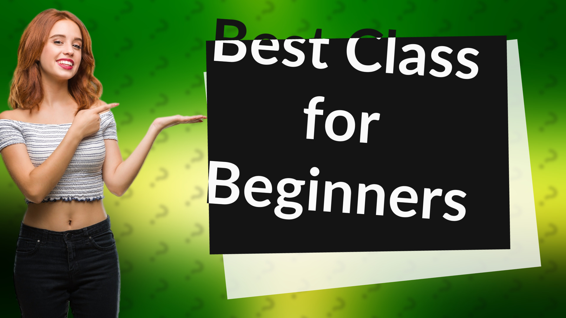 Best Class for Beginners