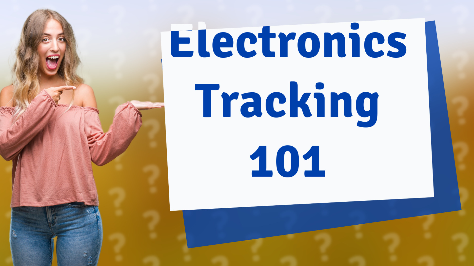 Electronics Tracking 101