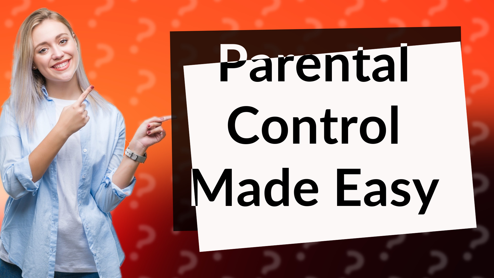 Parental Control Made Easy