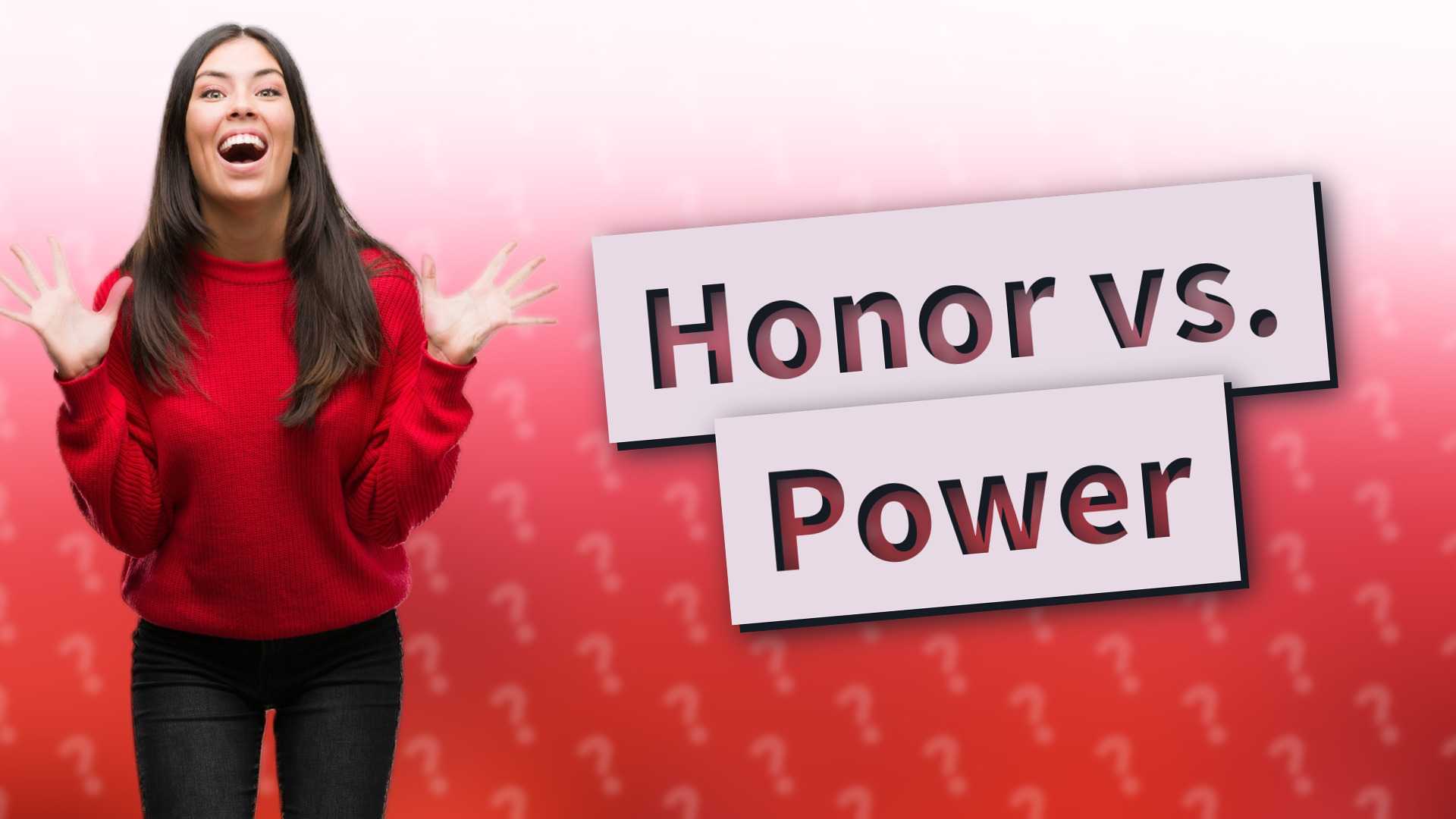 Honor vs. Power