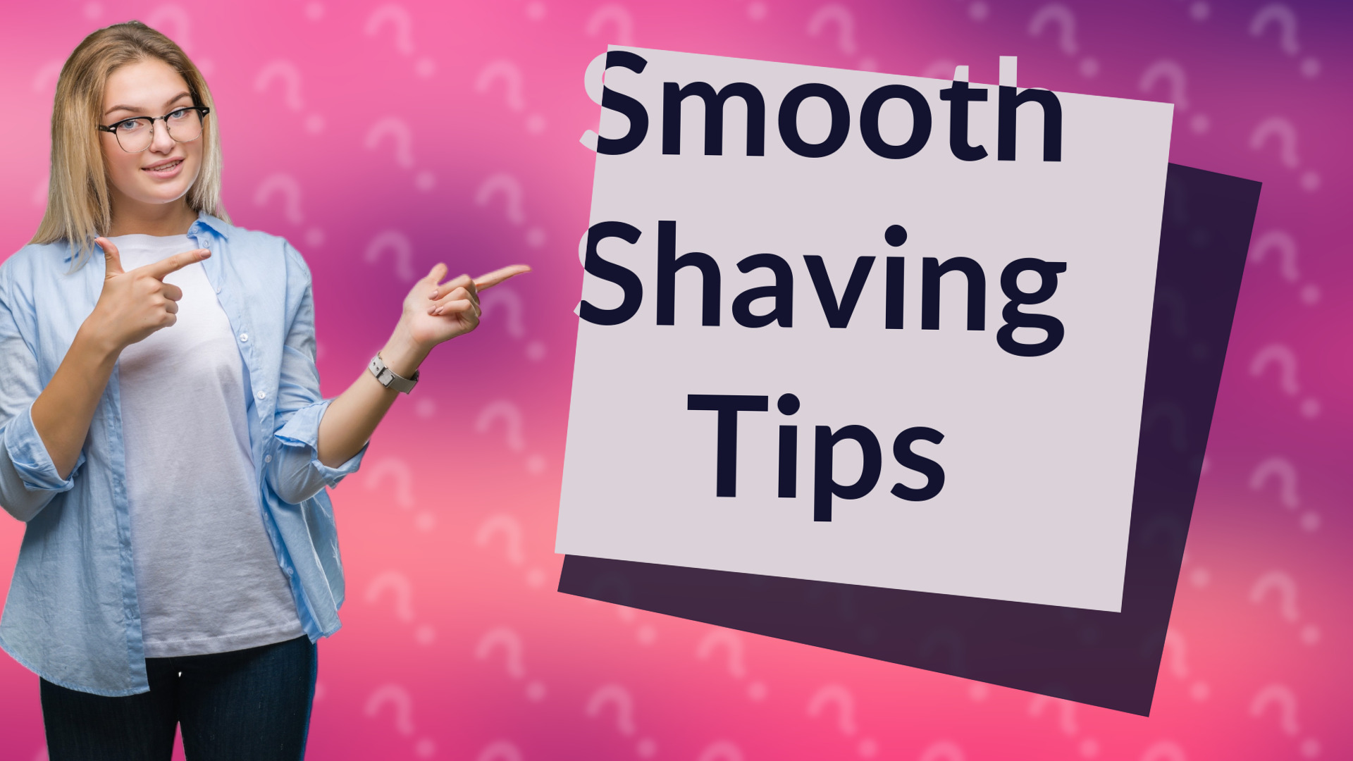 Smooth Shaving Tips