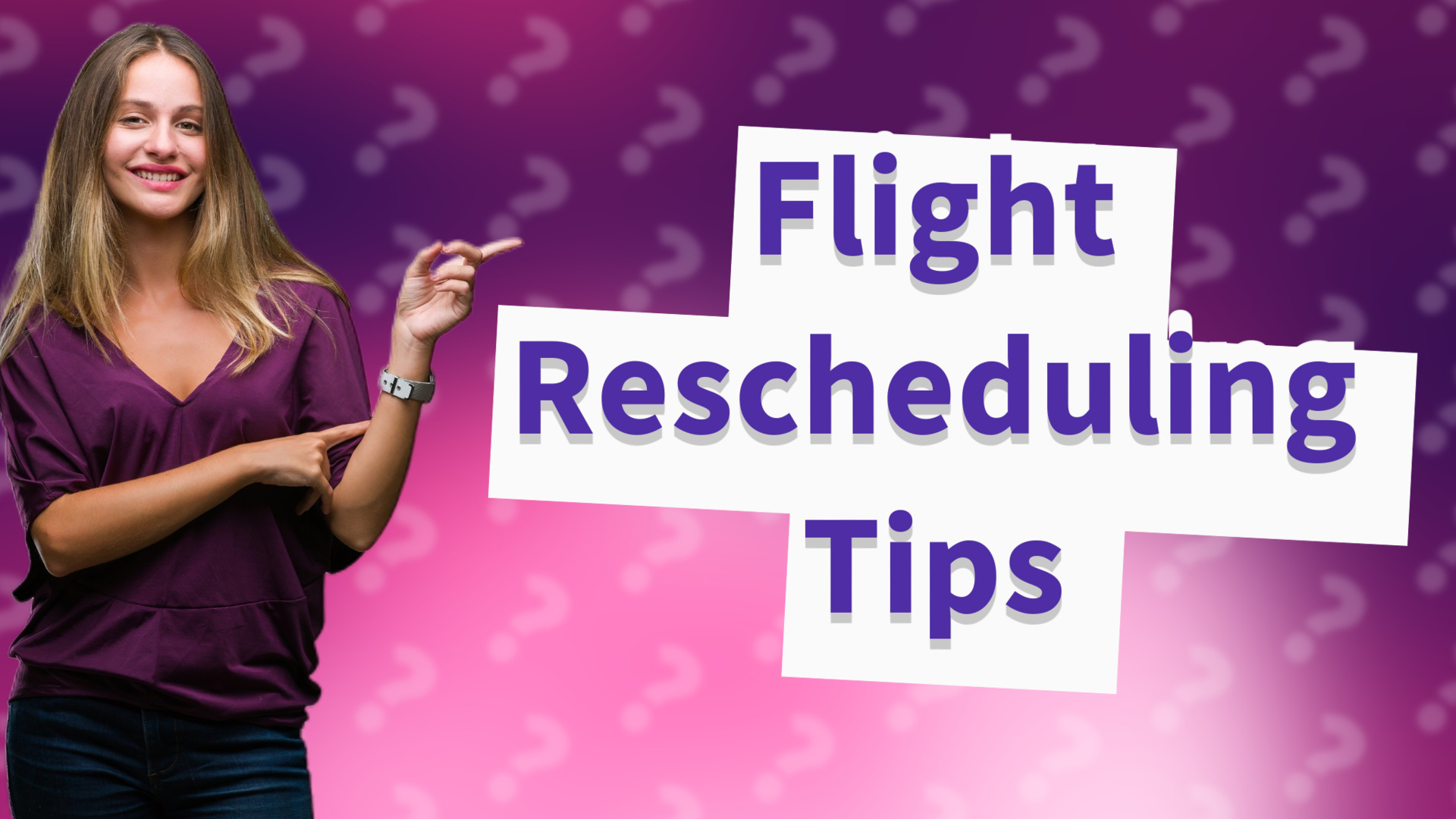 Flight Rescheduling Tips