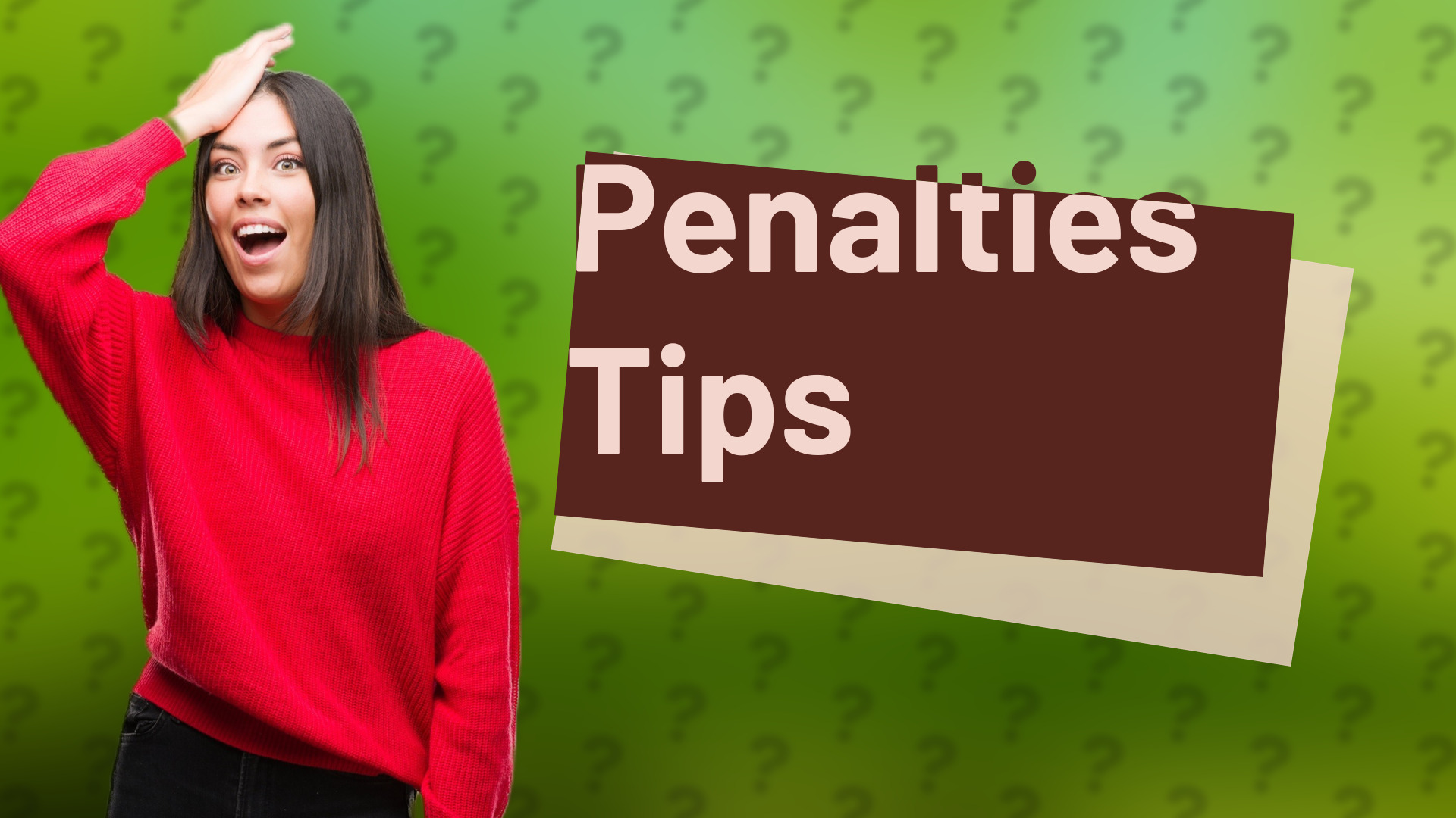Penalties Tips