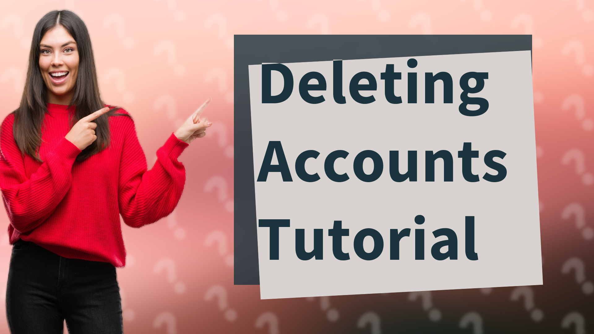 Deleting Accounts Tutorial