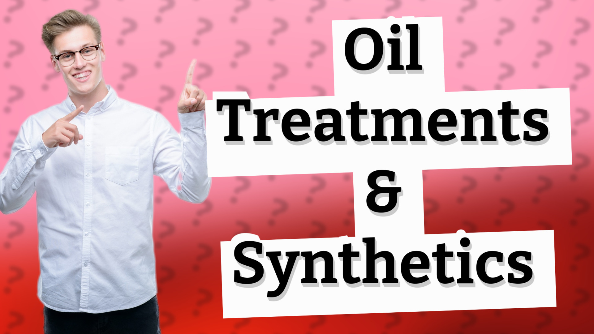Oil Treatments & Synthetics