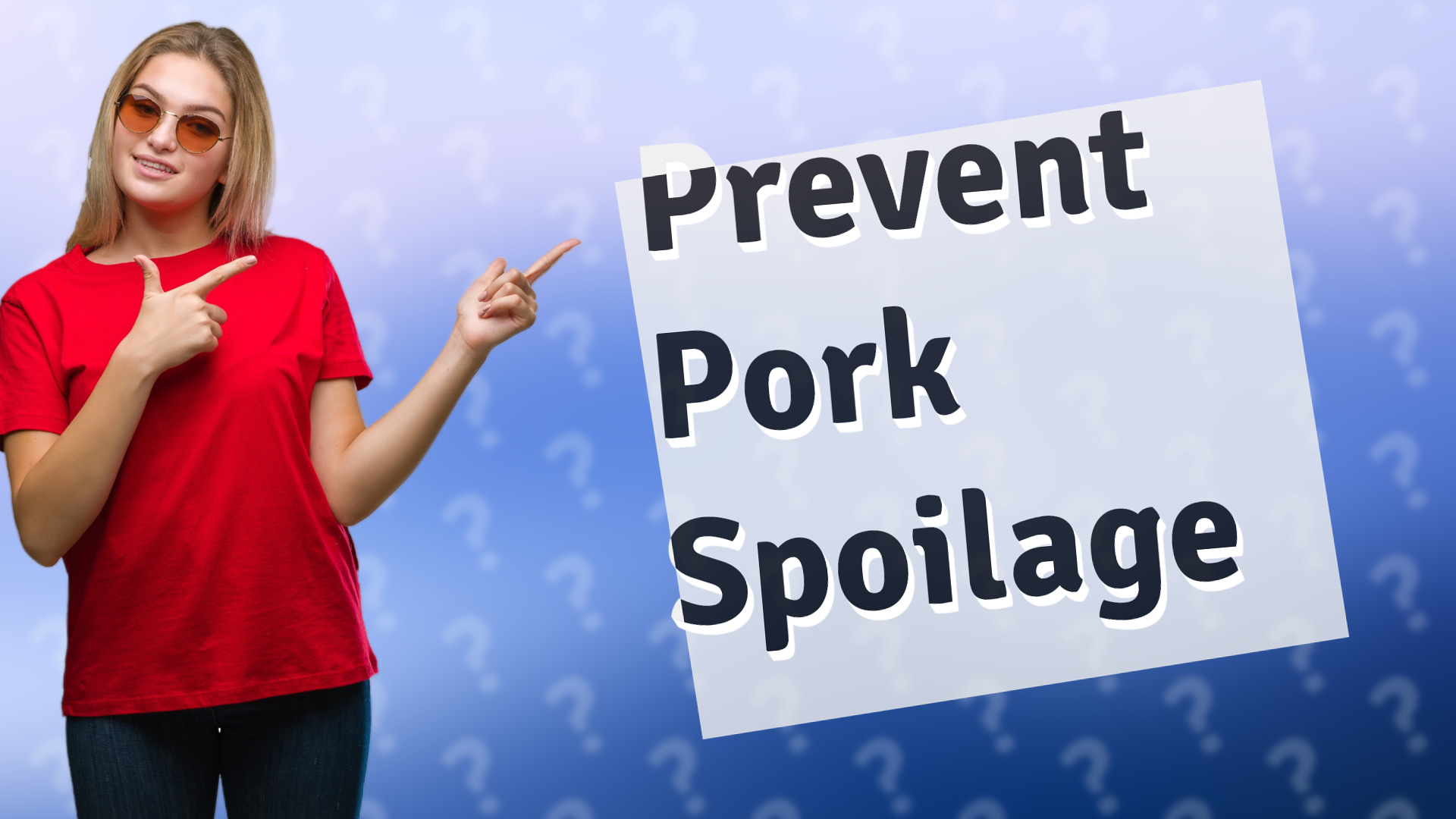 Prevent Pork Spoilage