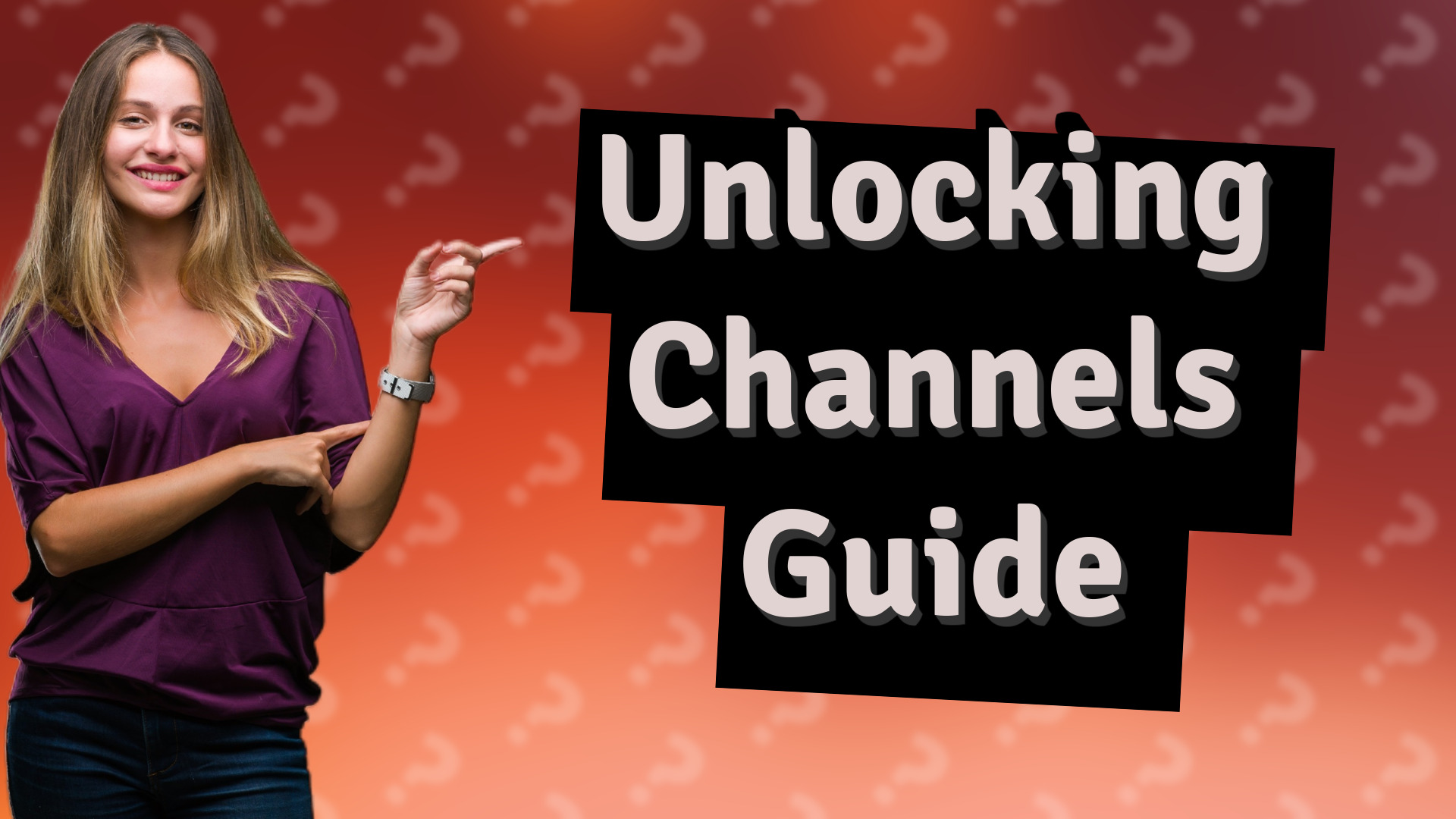 Unlocking Channels Guide
