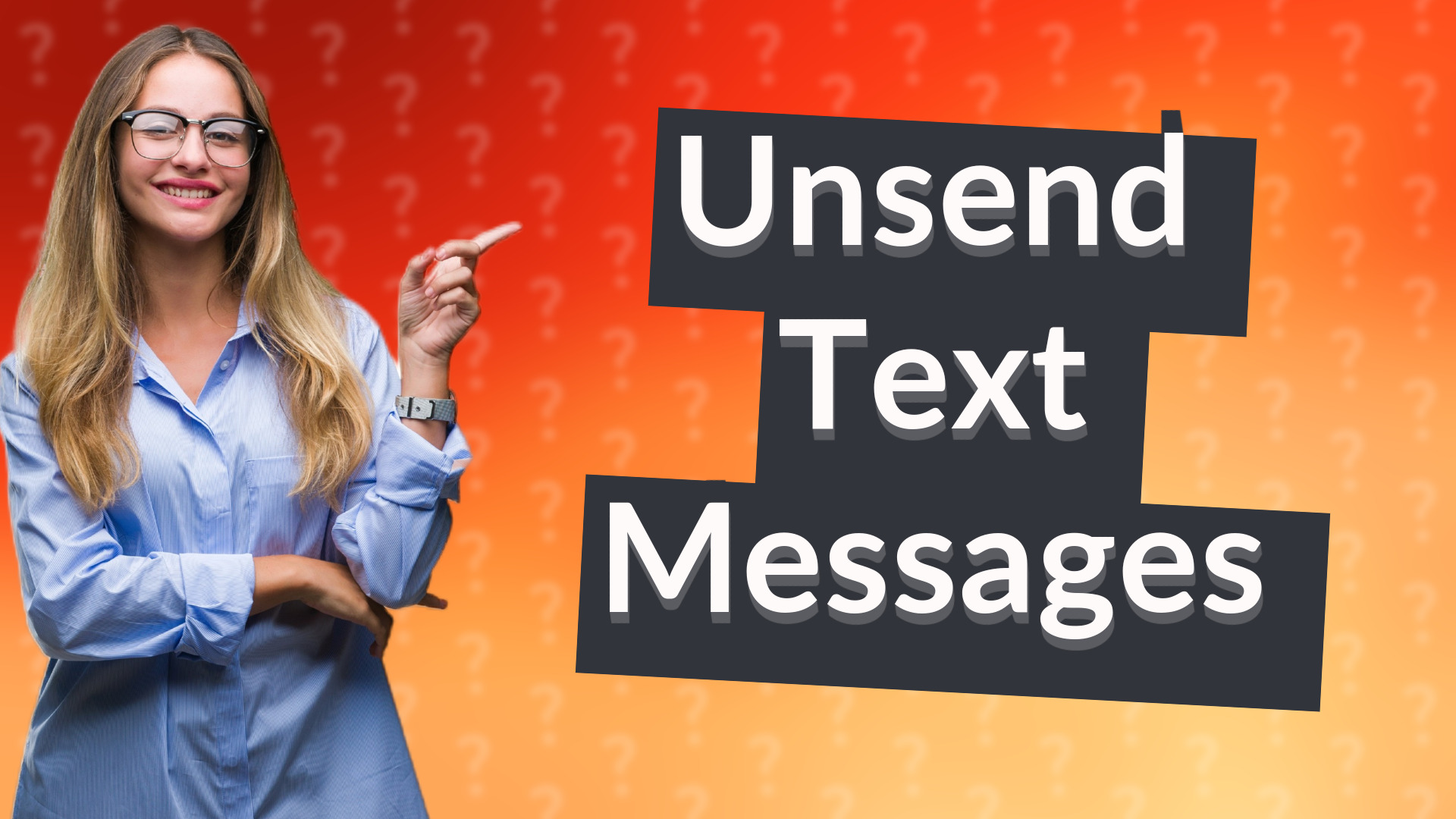 Unsend Text Messages