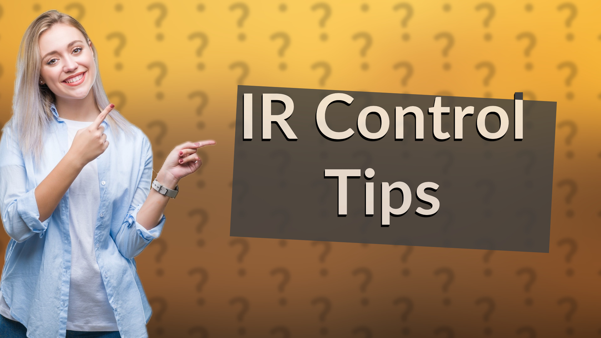 IR Control Tips