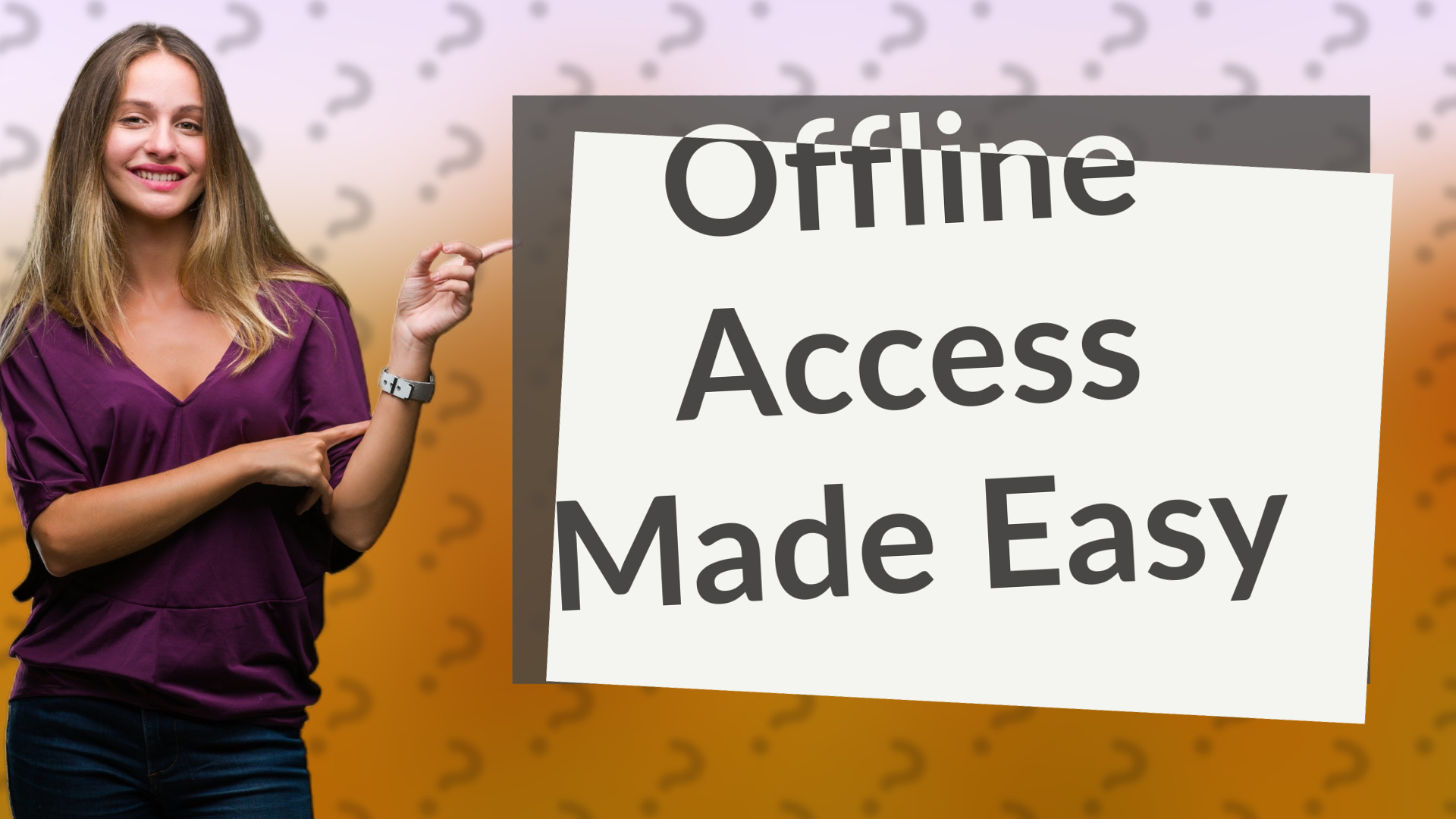 Offline Access Made Easy