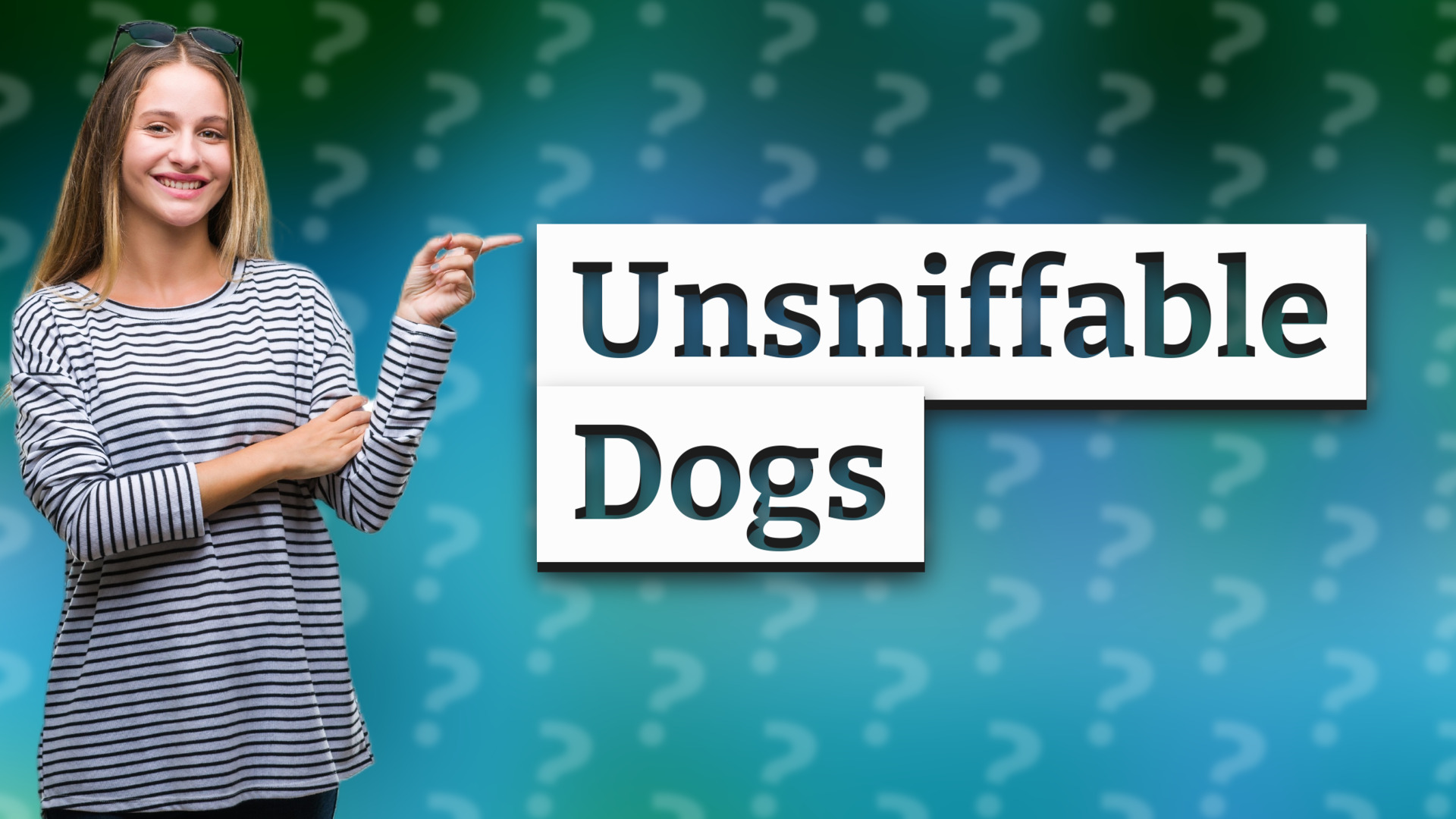 Unsniffable Dogs
