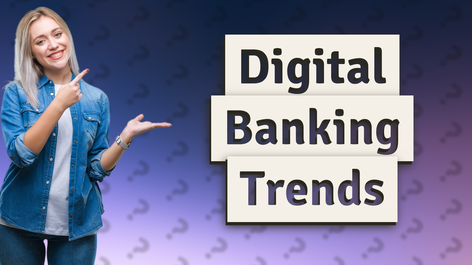 Digital Banking Trends