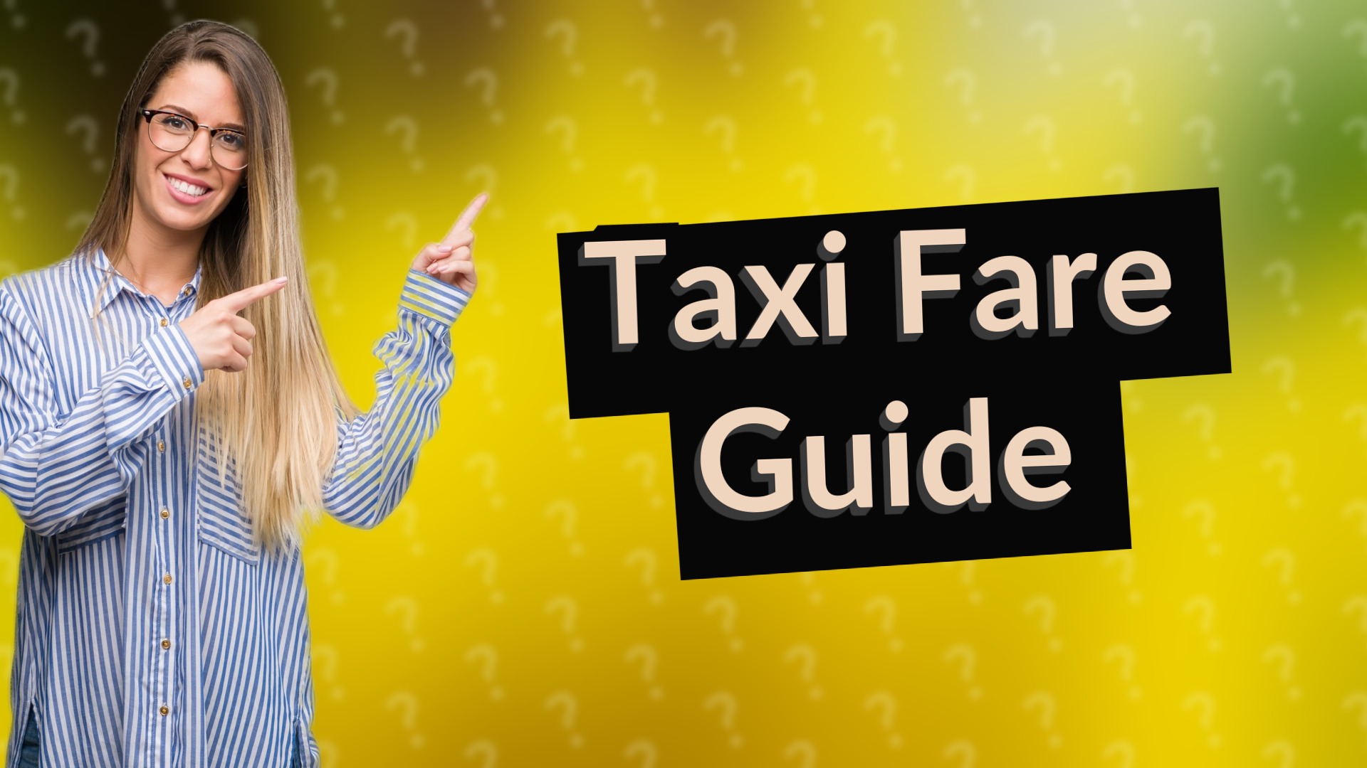 Taxi Fare Guide
