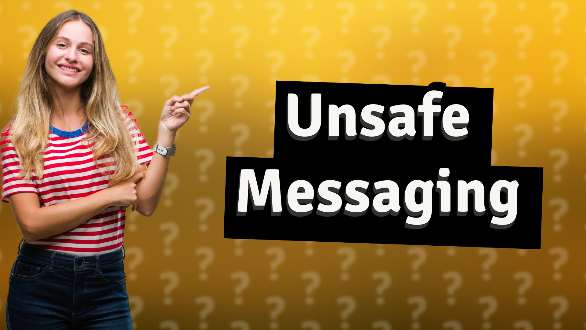 Unsafe Messaging