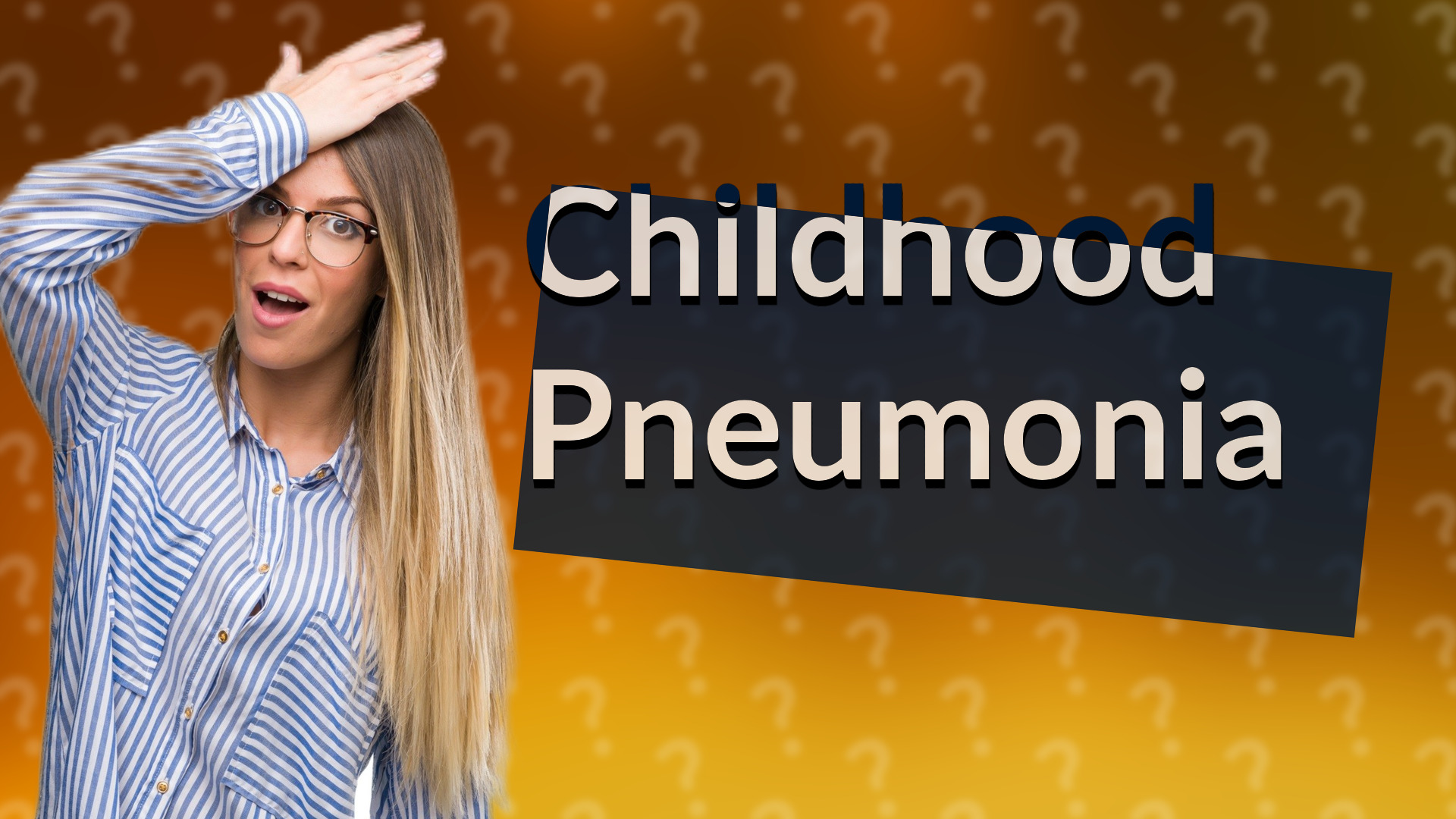 Childhood Pneumonia