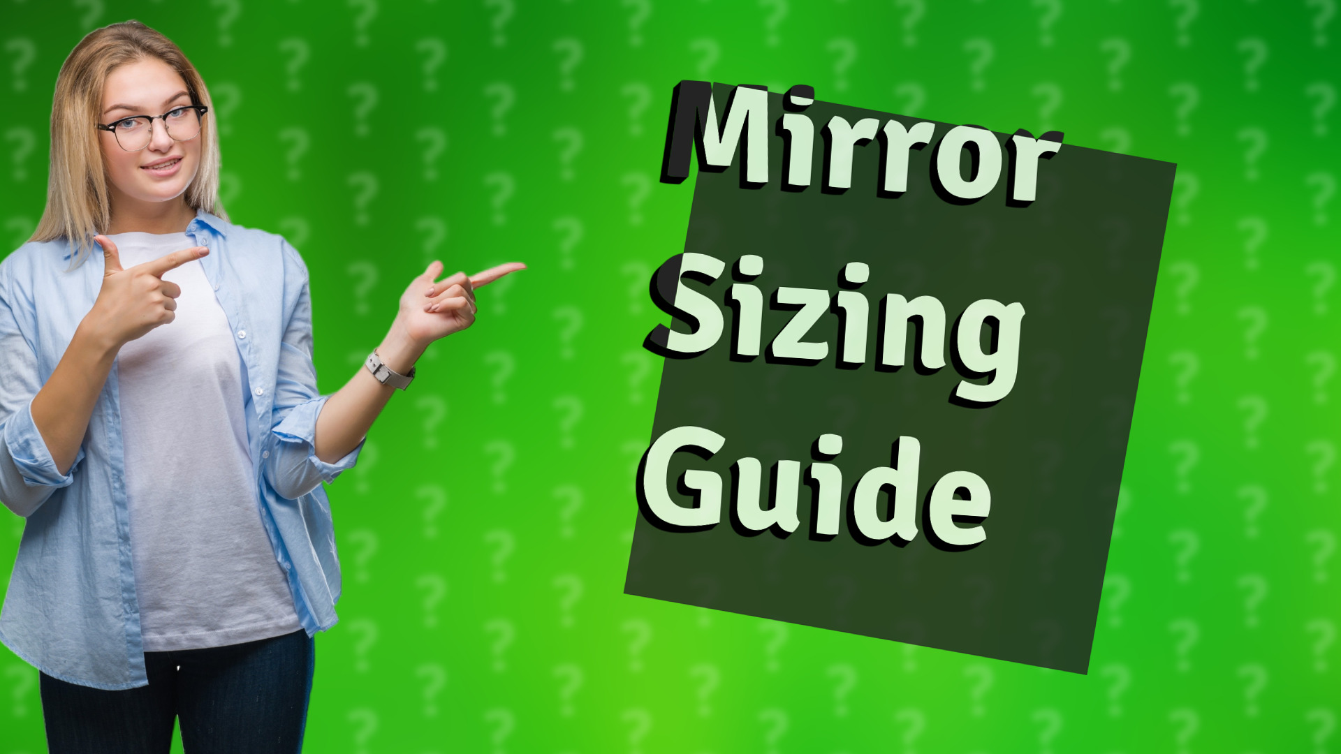Mirror Sizing Guide