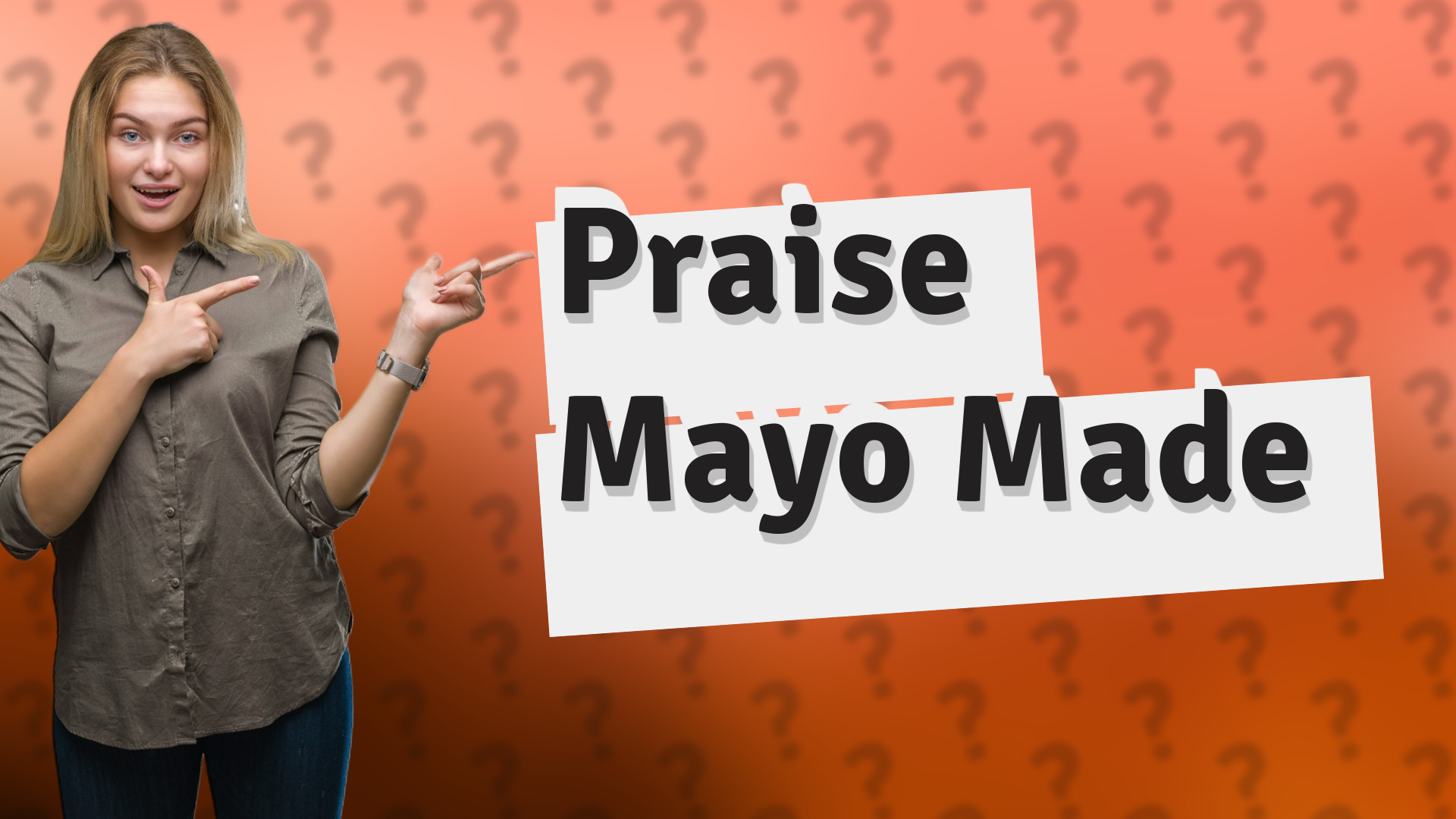 Praise Mayo Made