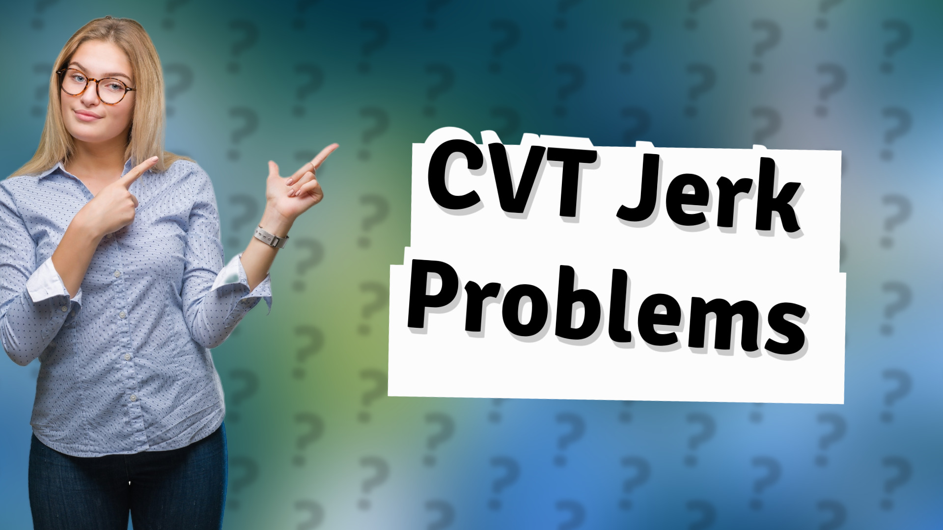 CVT Jerk Problems