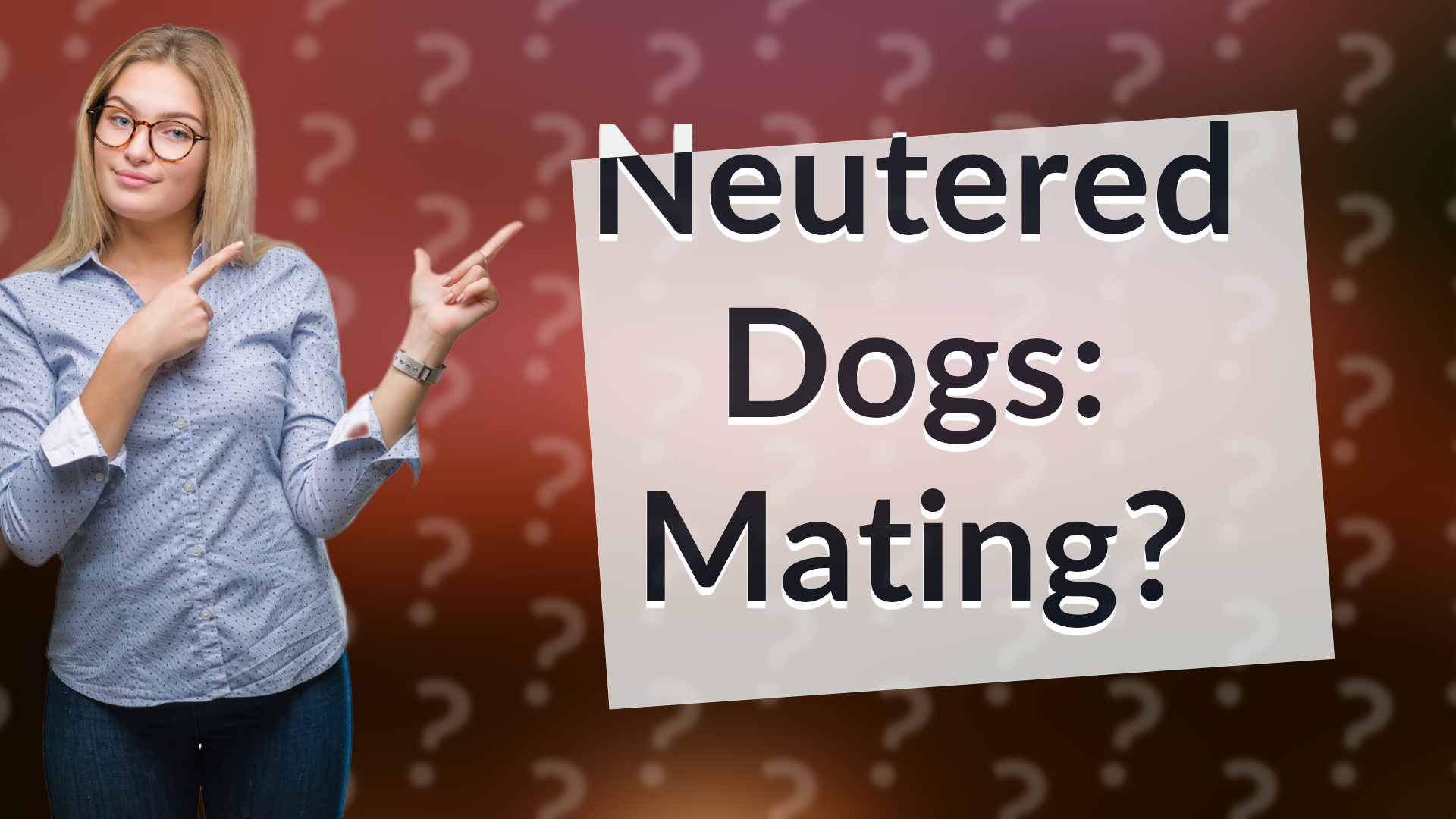 Neutered Dogs: Mating?