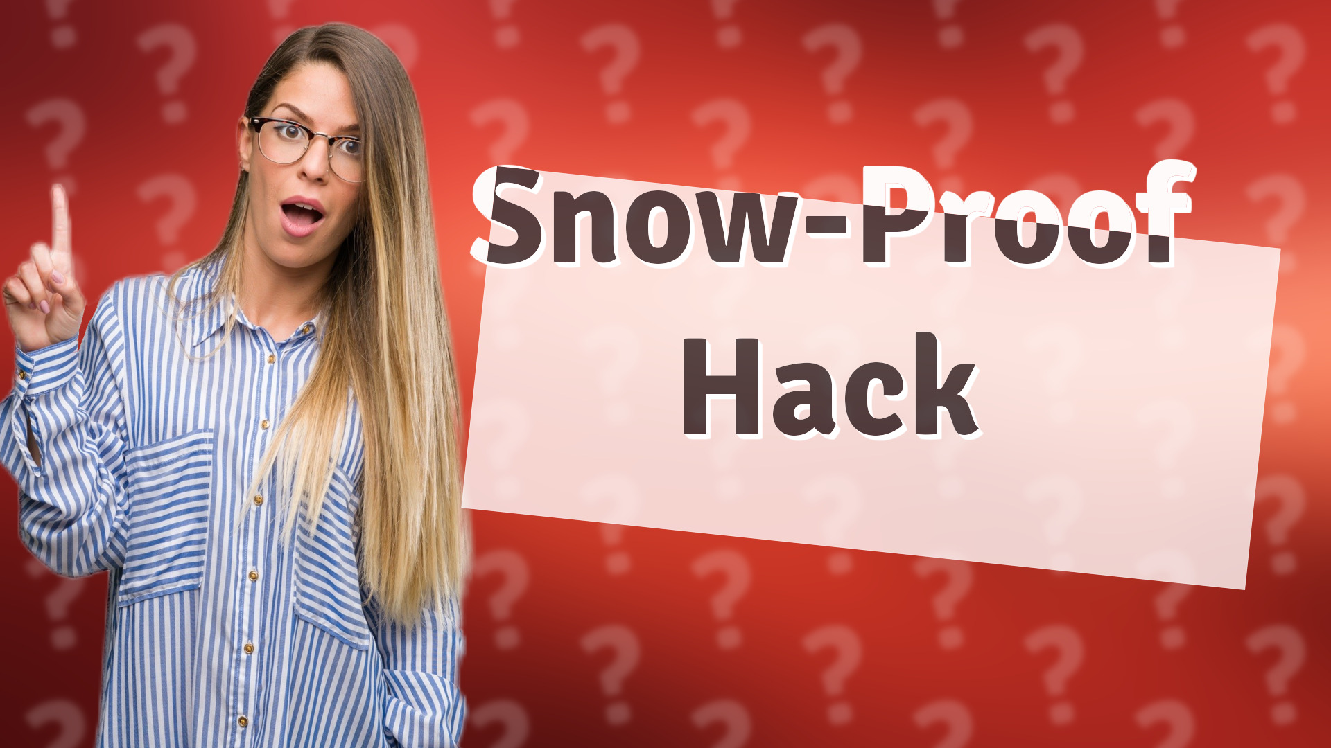 Snow-Proof Hack