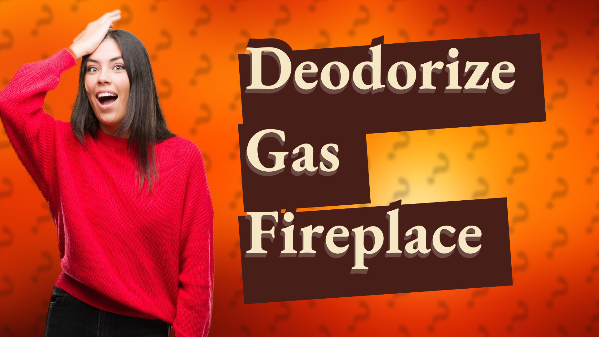 Deodorize Gas Fireplace
