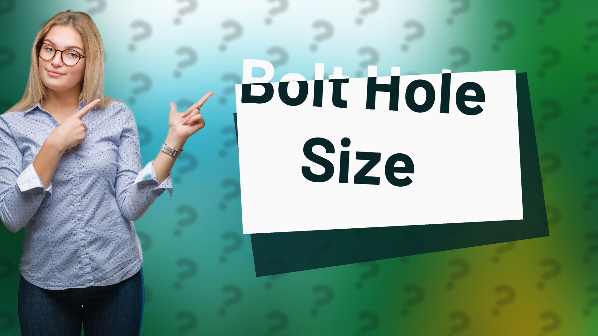 Bolt Hole Size