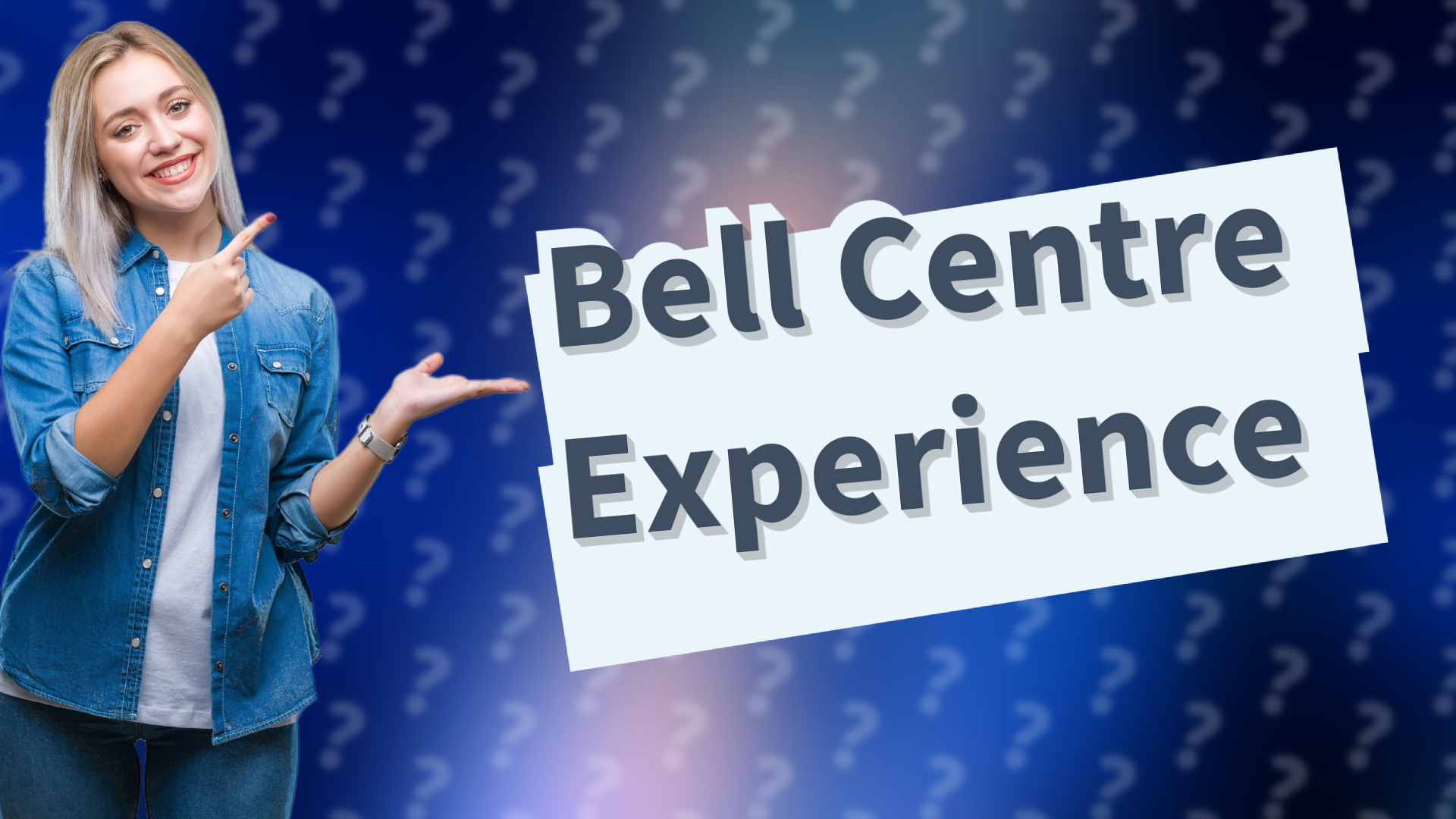 Bell Centre Experience