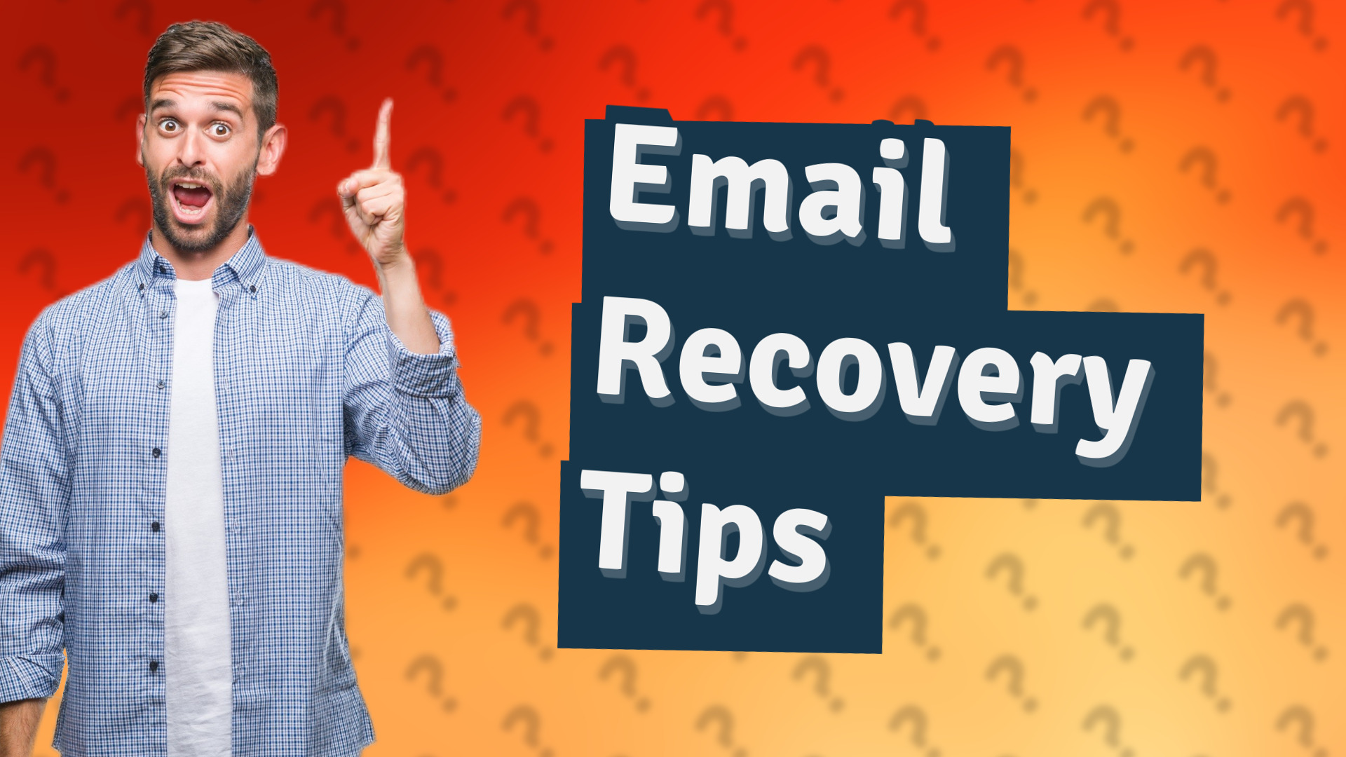 Email Recovery Tips