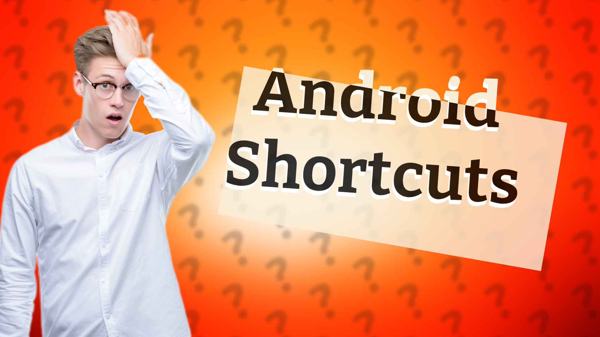 Android Shortcuts