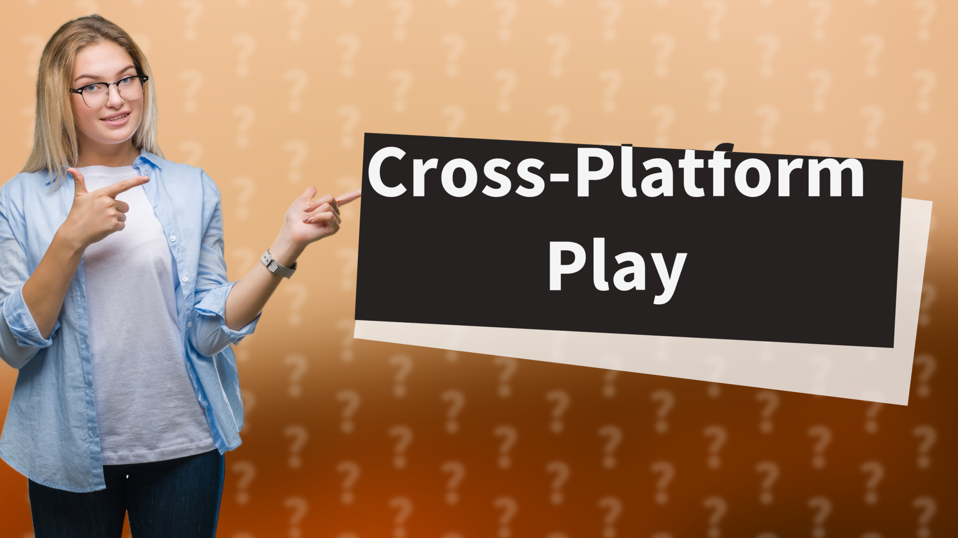 Cross-Platform Play