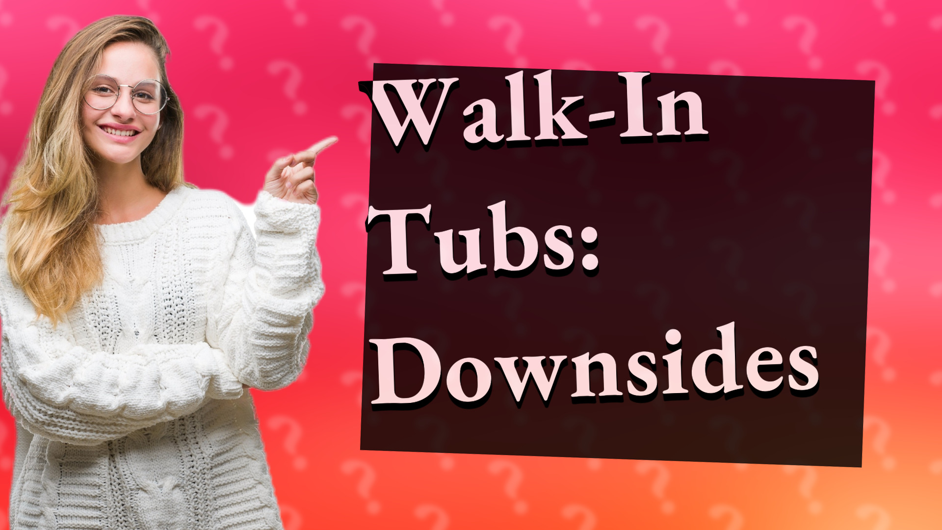 Walk-In Tubs: Downsides