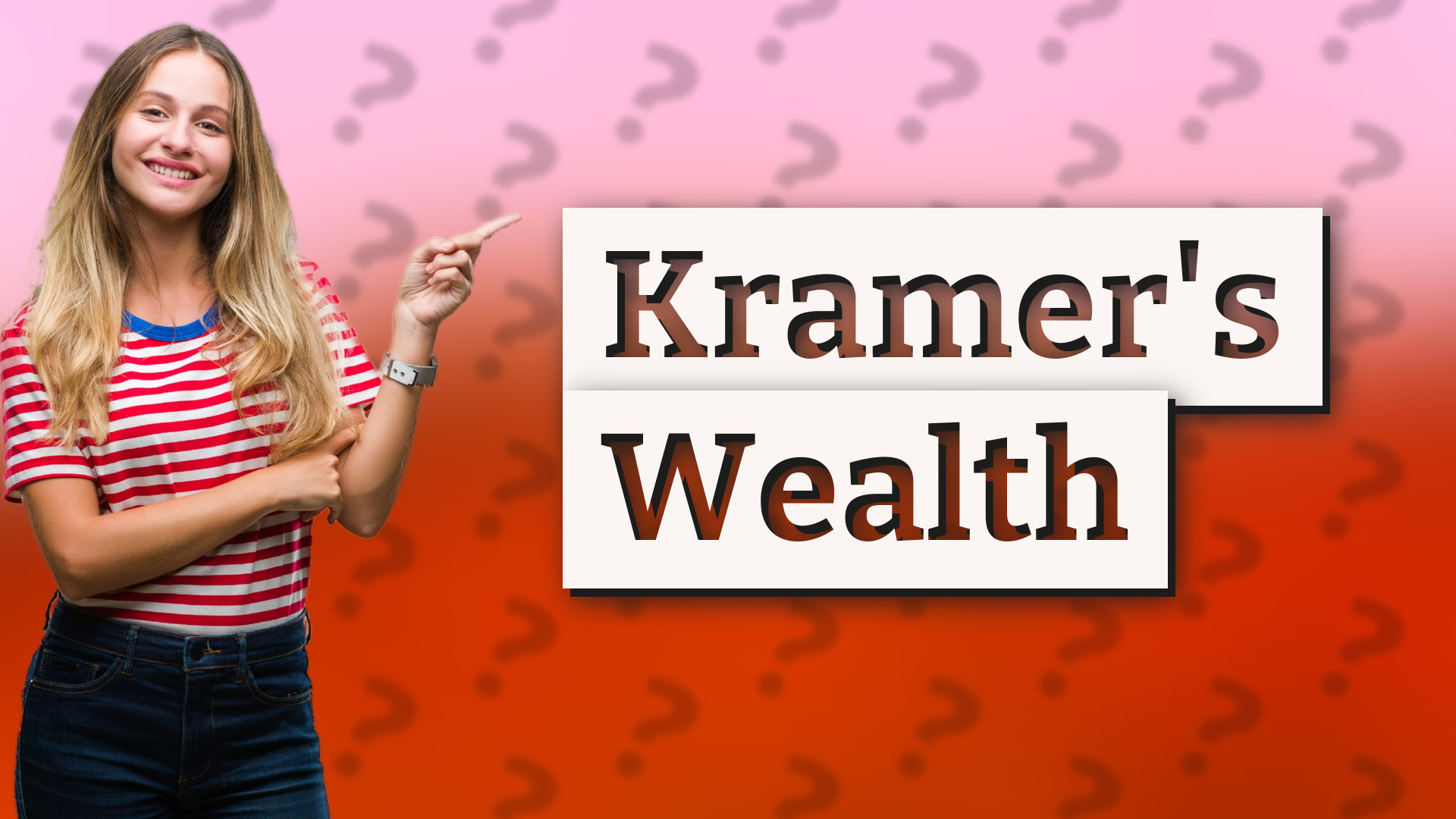 Kramer's Wealth