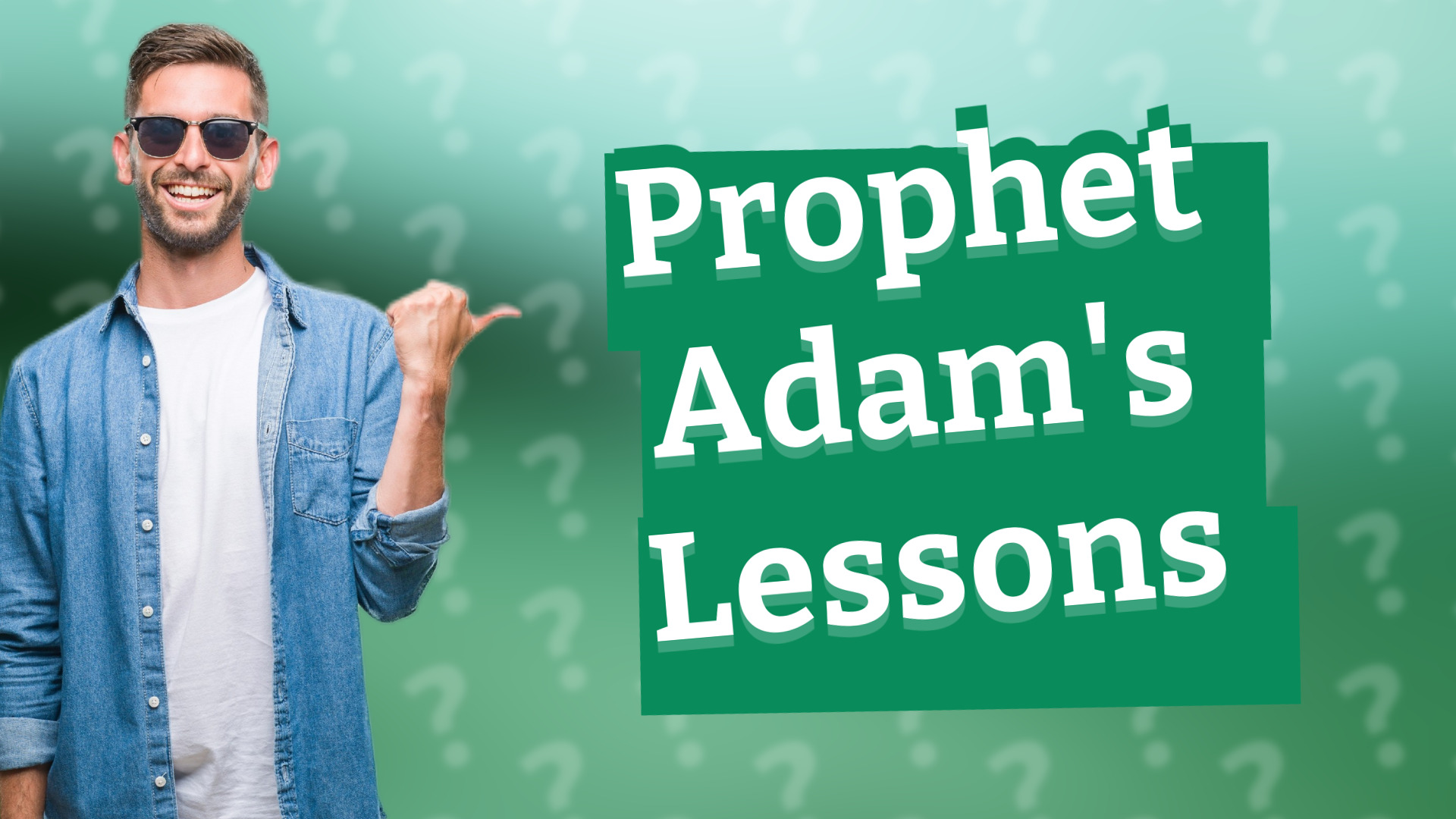 Prophet Adam's Lessons