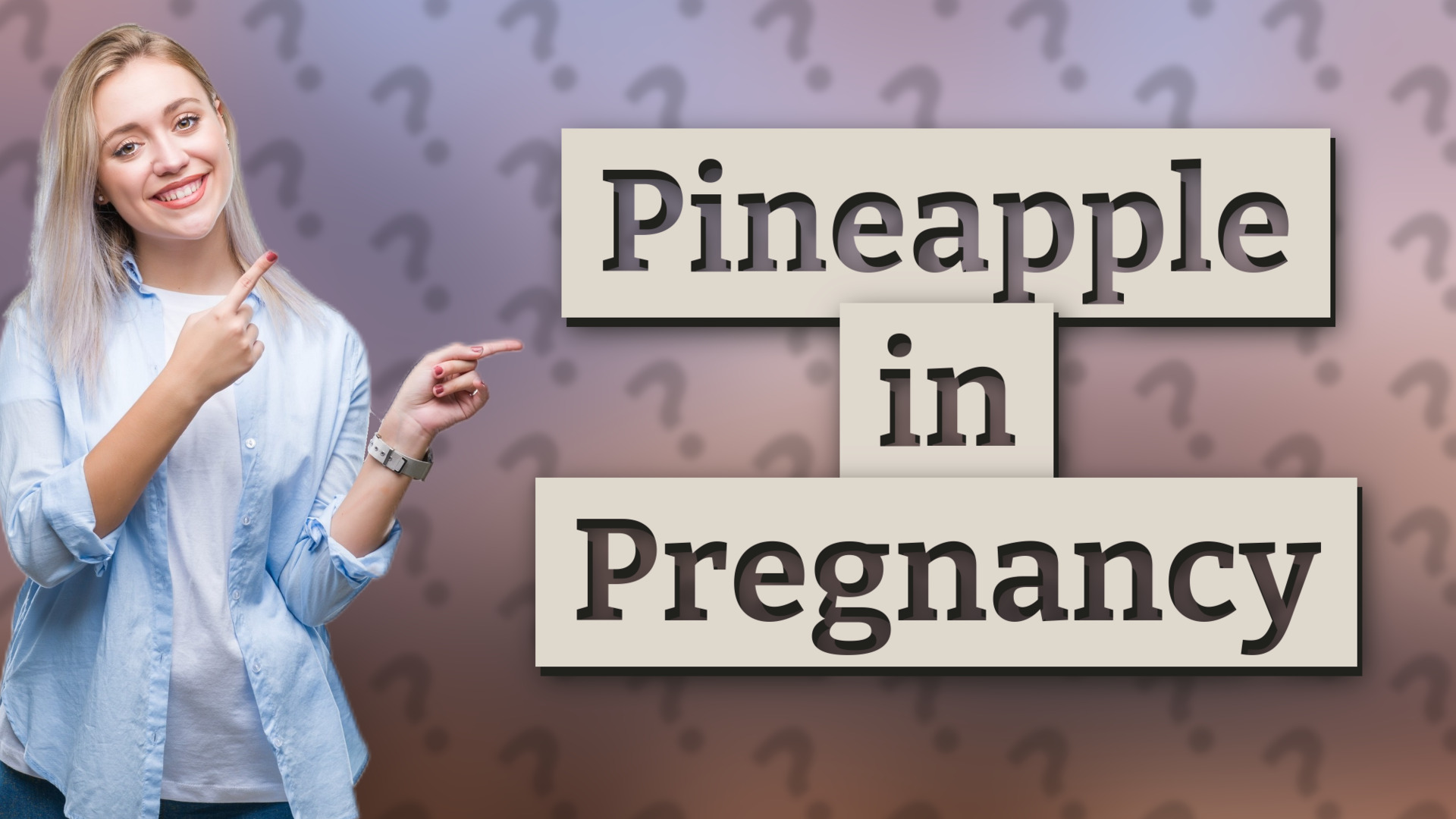 Pineapple in Pregnancy