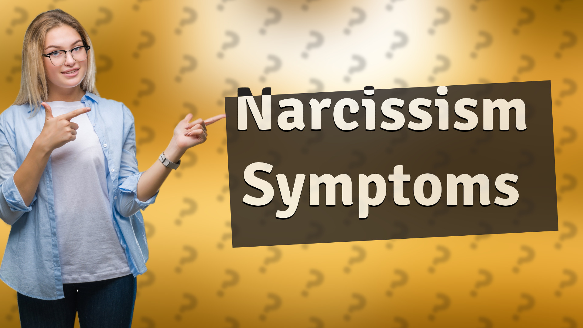 Narcissism Symptoms