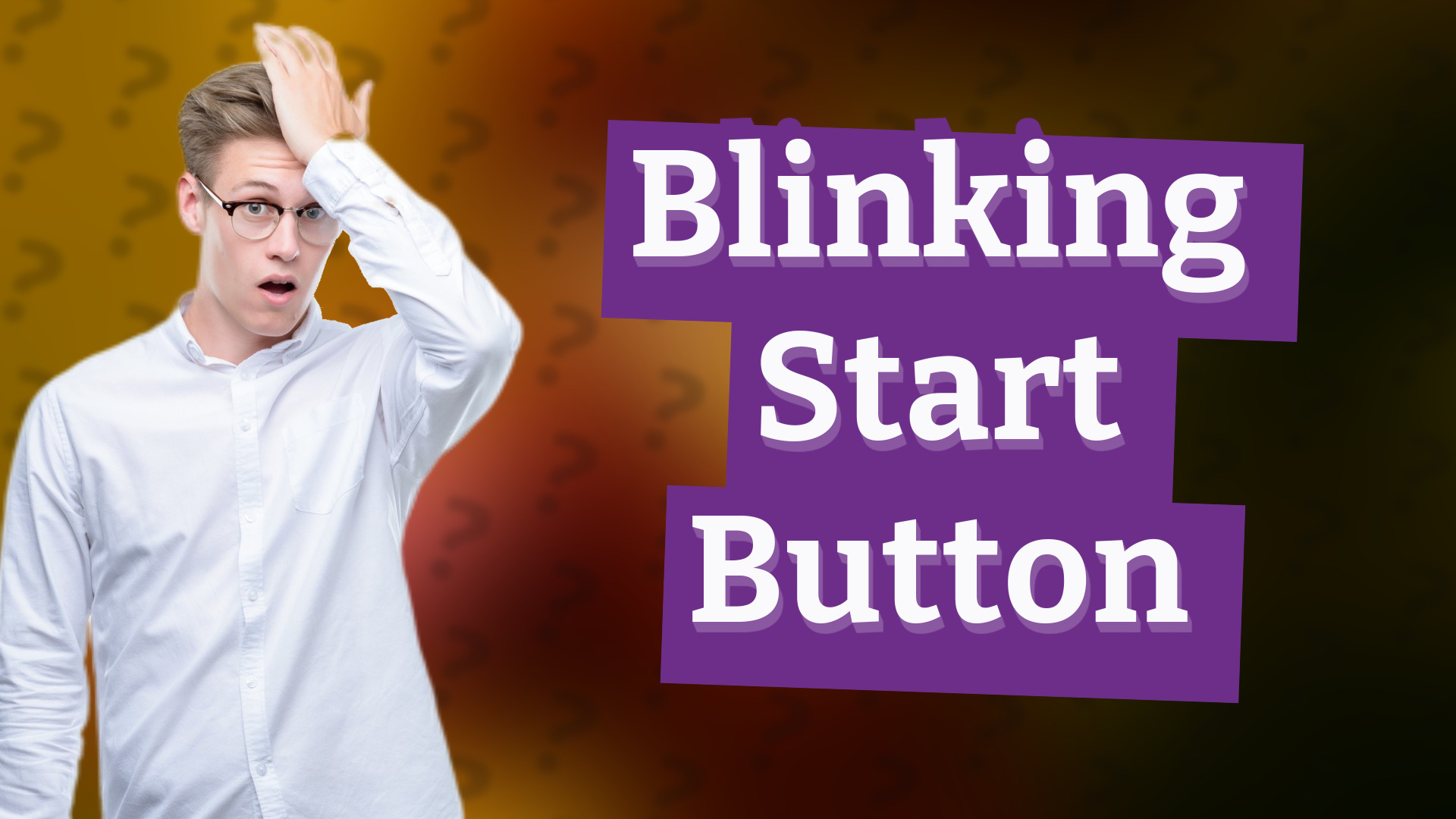 Blinking Start Button