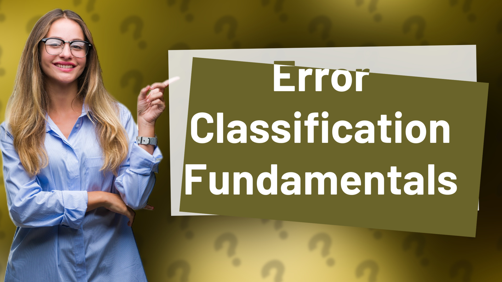 Error Classification Fundamentals