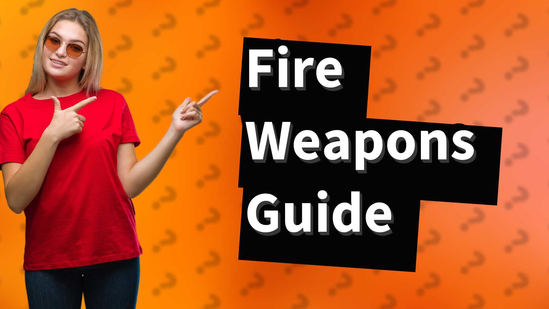 Fire Weapons Guide
