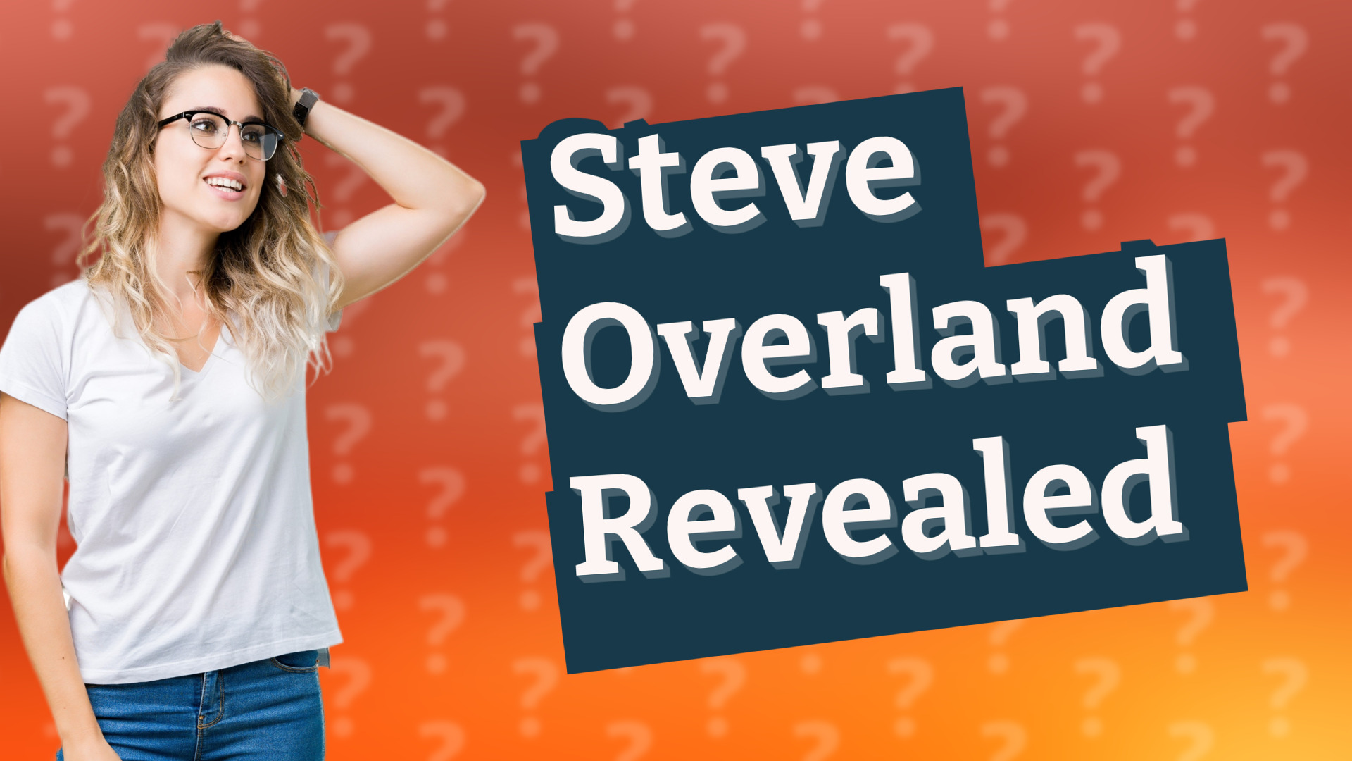 Steve Overland Revealed
