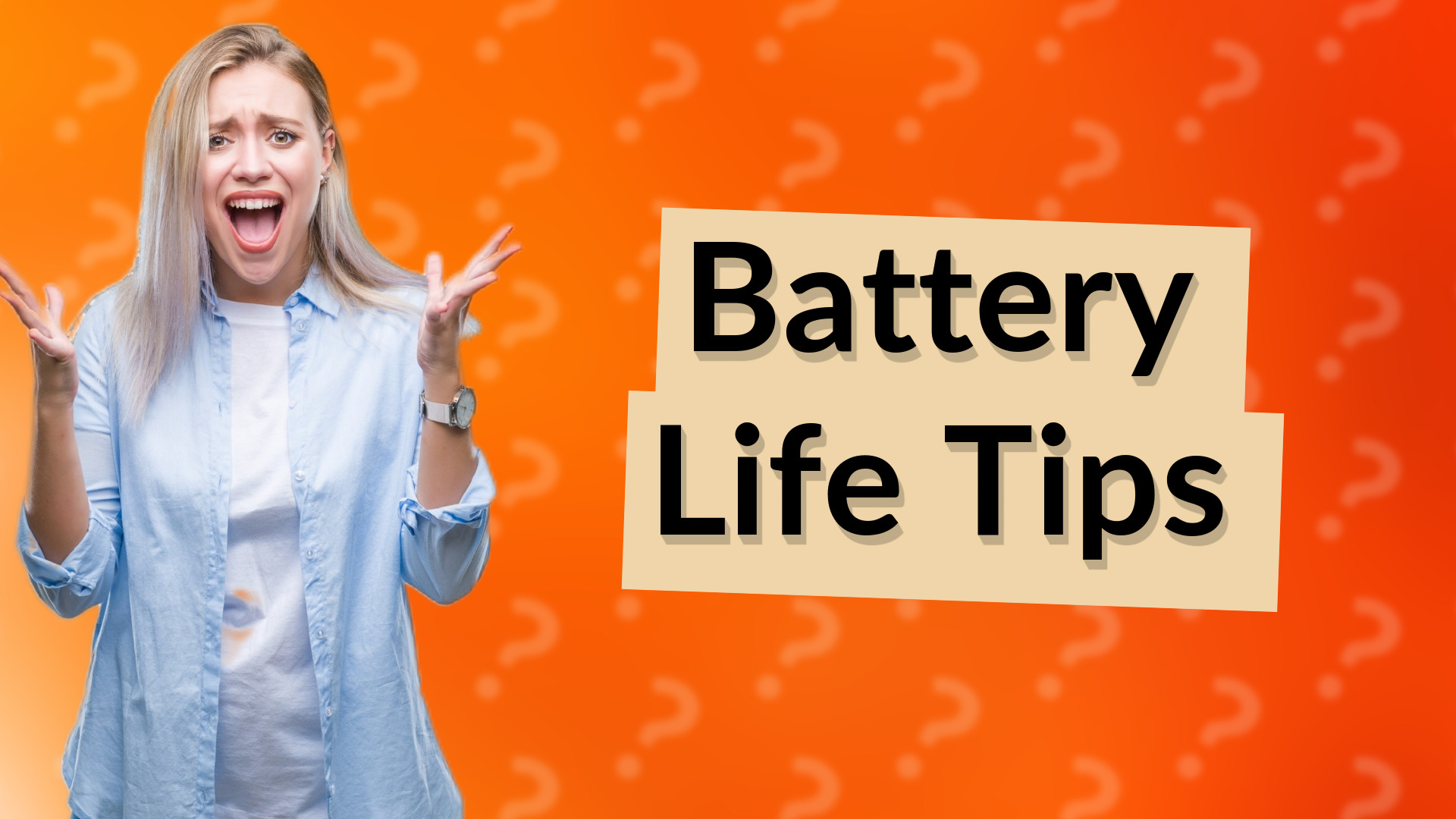 Battery Life Tips