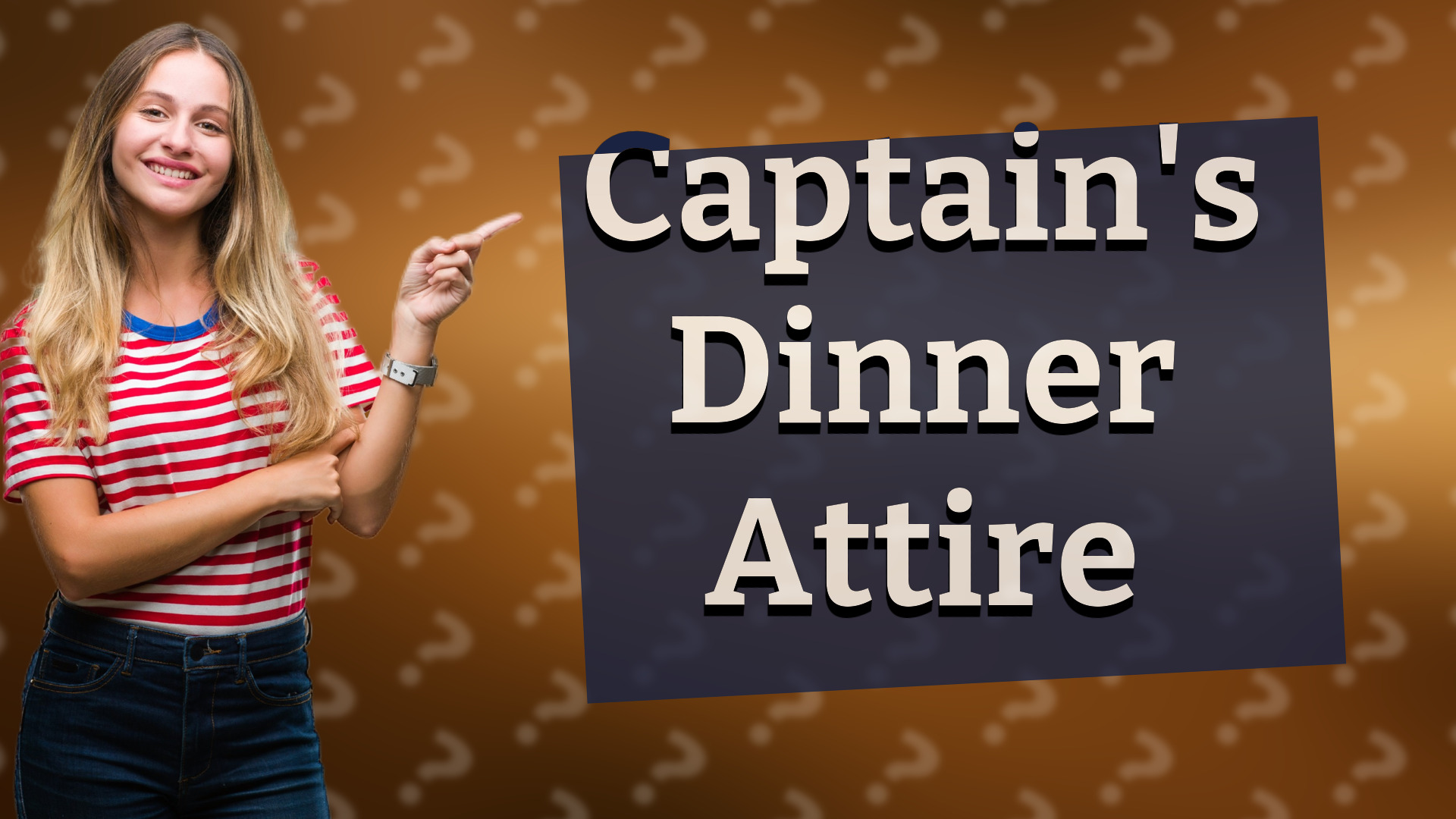 Captain's Dinner Attire