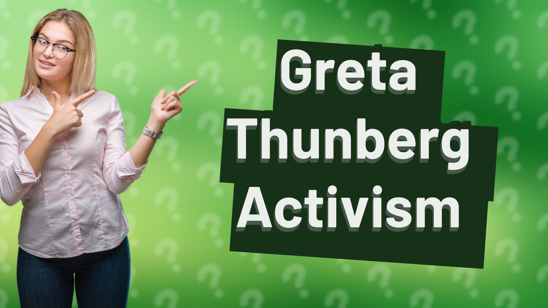 Greta Thunberg Activism