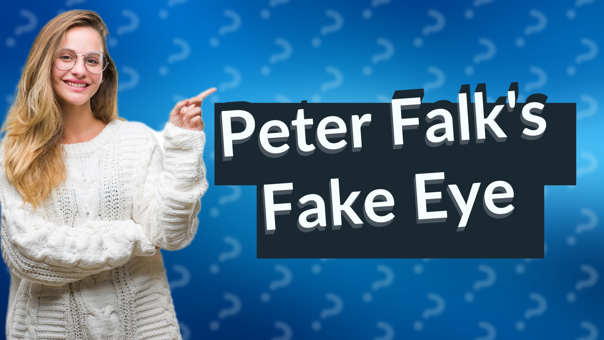 Peter Falk's Fake Eye