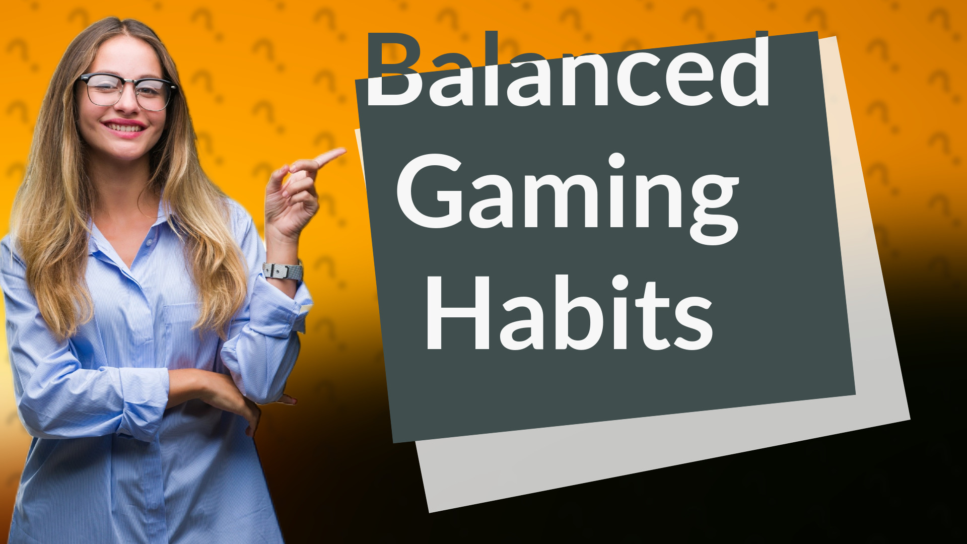 Balanced Gaming Habits