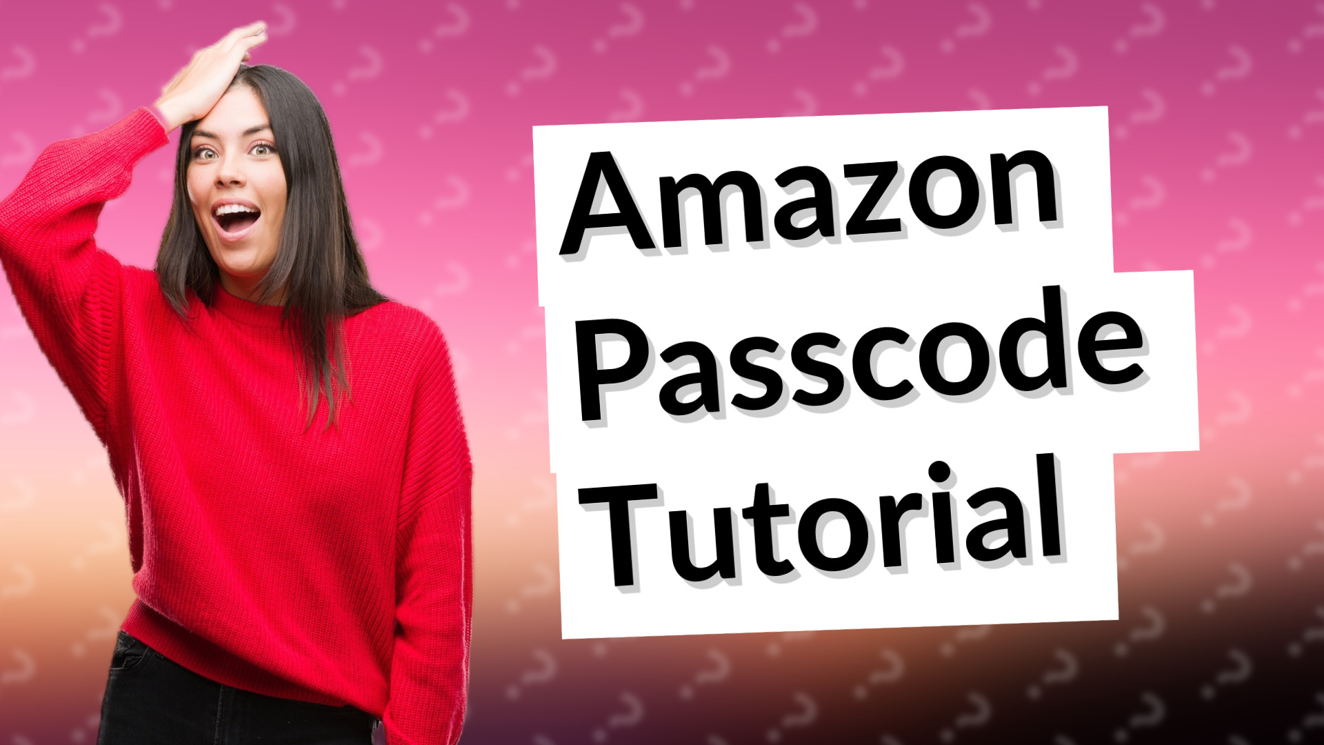 Amazon Passcode Tutorial