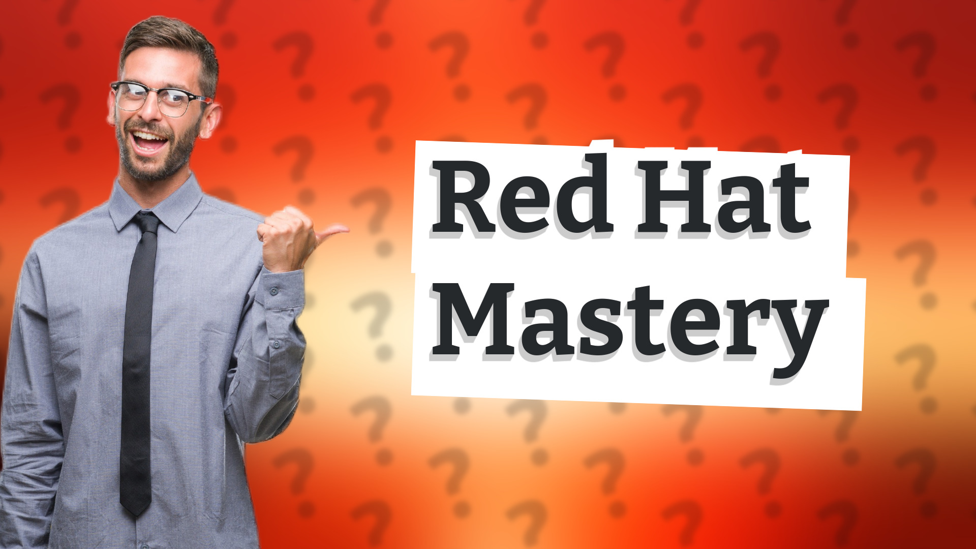 Red Hat Mastery