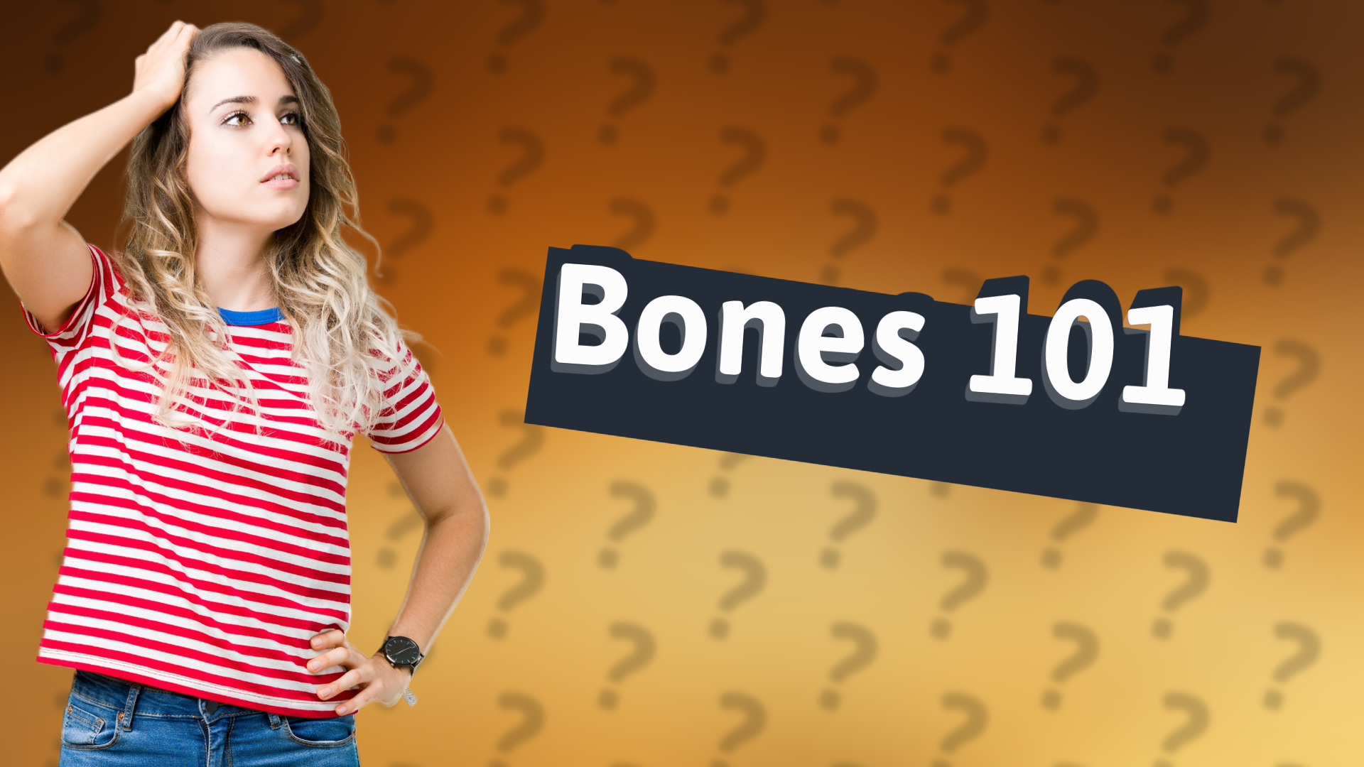 Bones 101