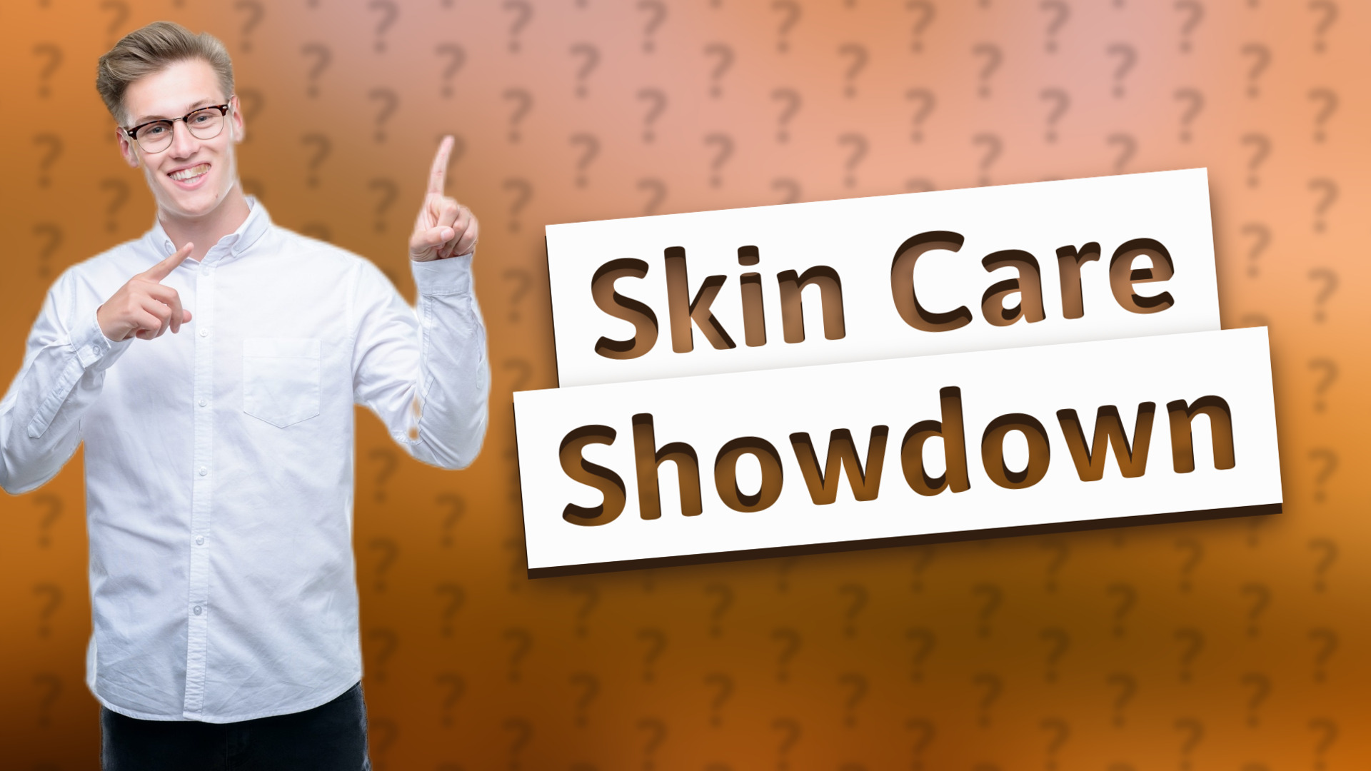 Skin Care Showdown