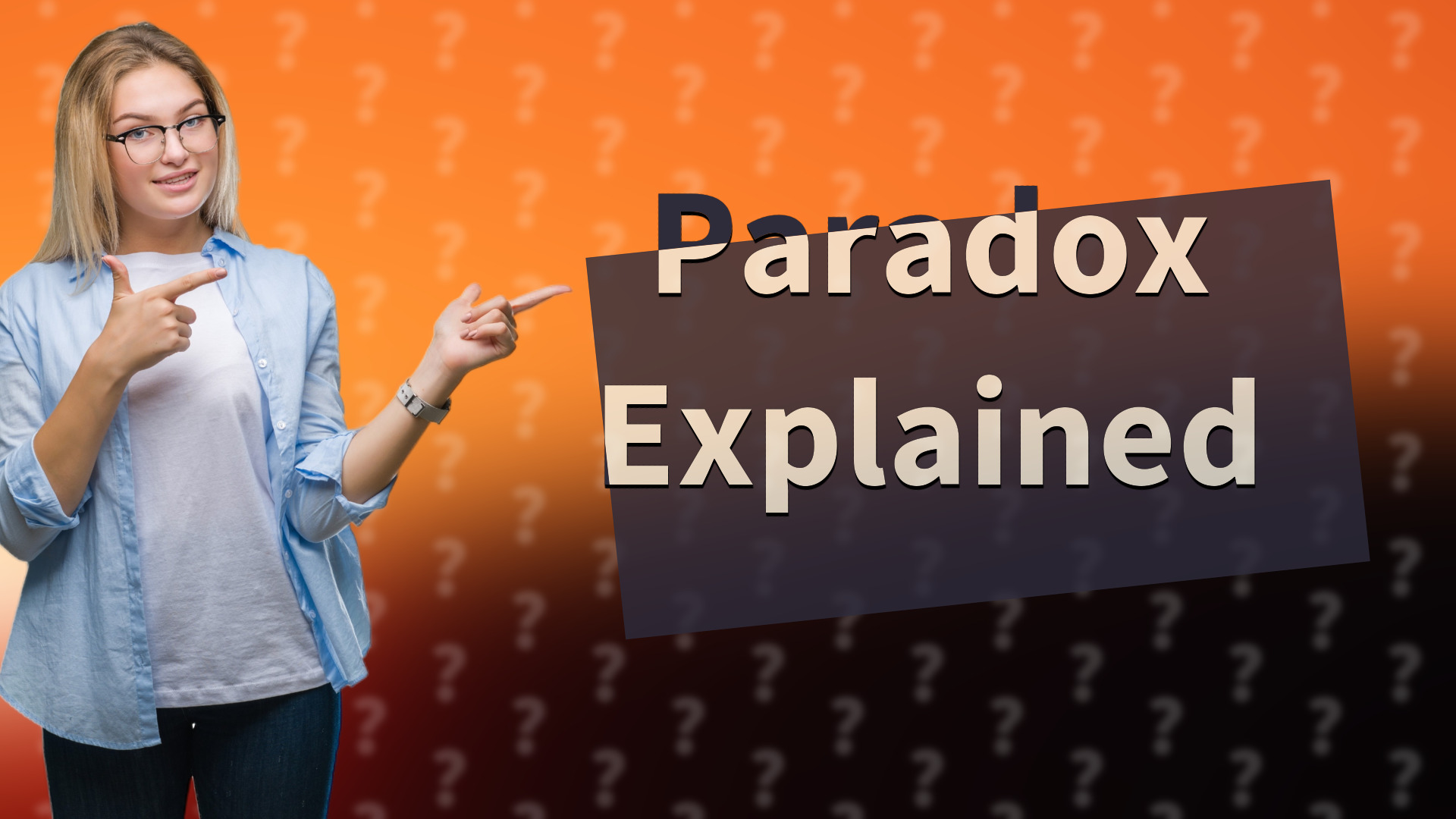 Paradox Explained