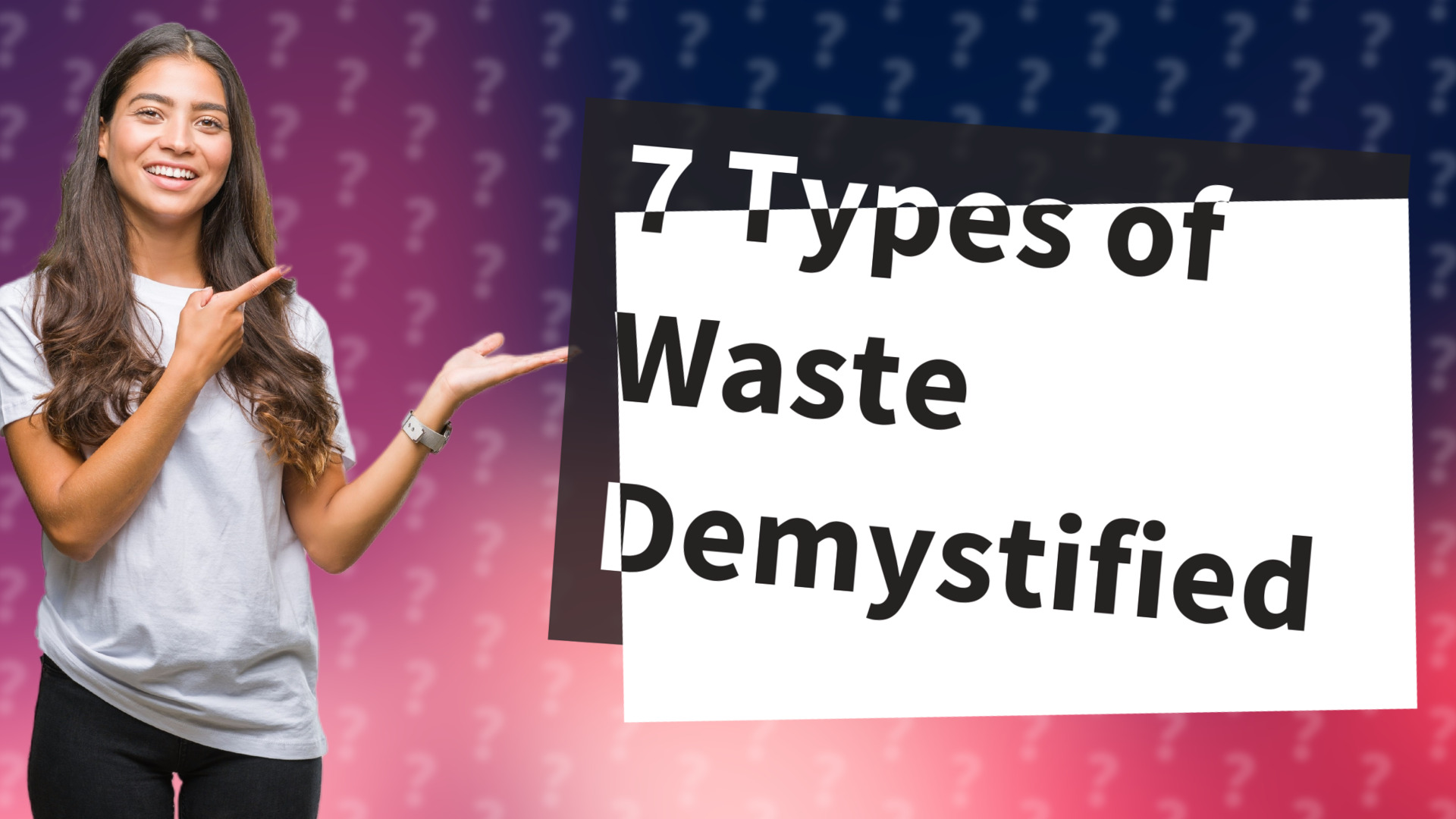 7 Types of Waste Demystified